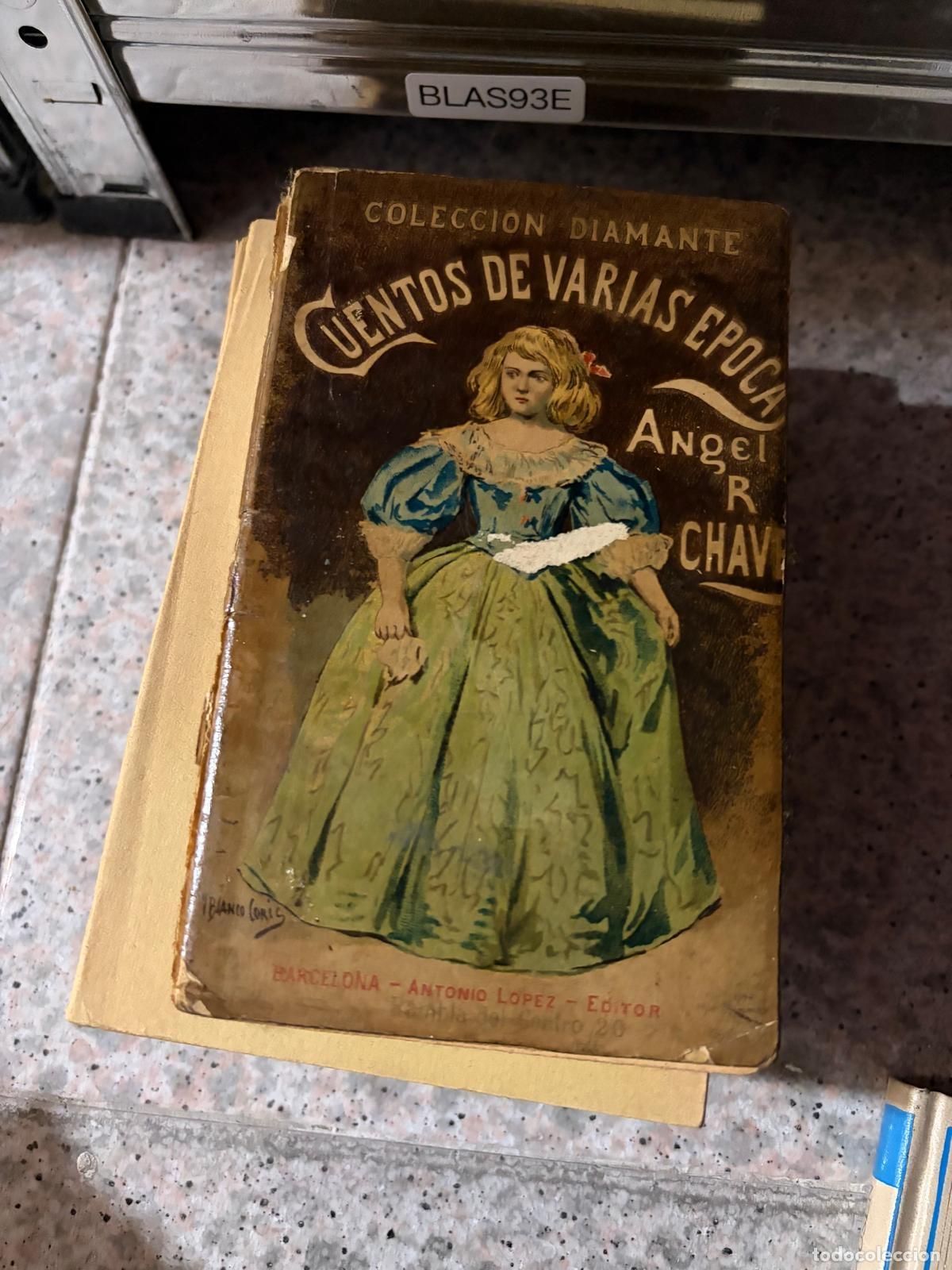 Libros de segunda mano: BLAS93E &Aacute;ngel R. Chaves - Cuentos de varias &eacute;pocas - Antonio L&oacute;pez Editor