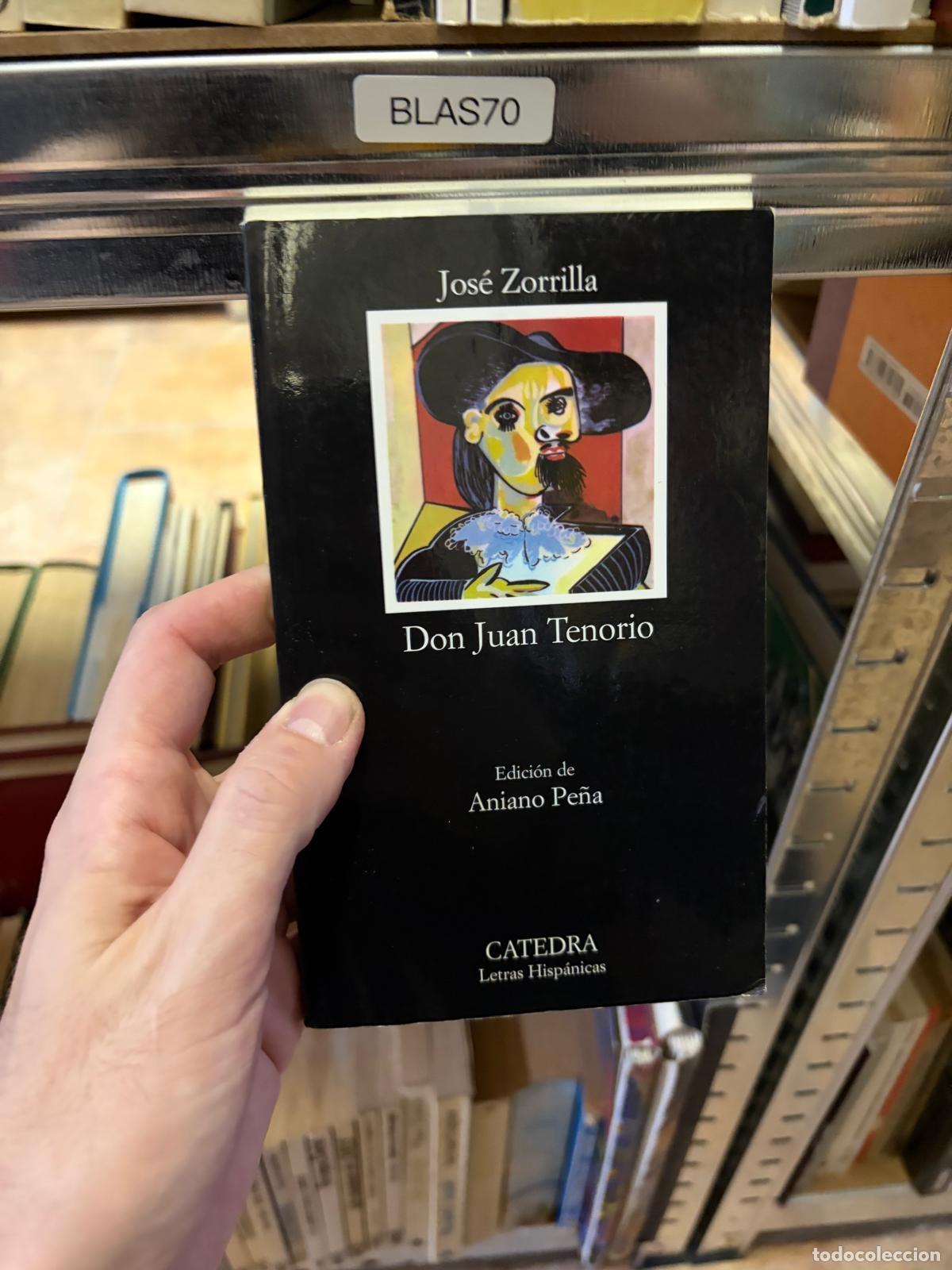 Libros de segunda mano: BLAS70 Jos&eacute; Zorrilla - Don Juan Tenorio - C&aacute;tedra