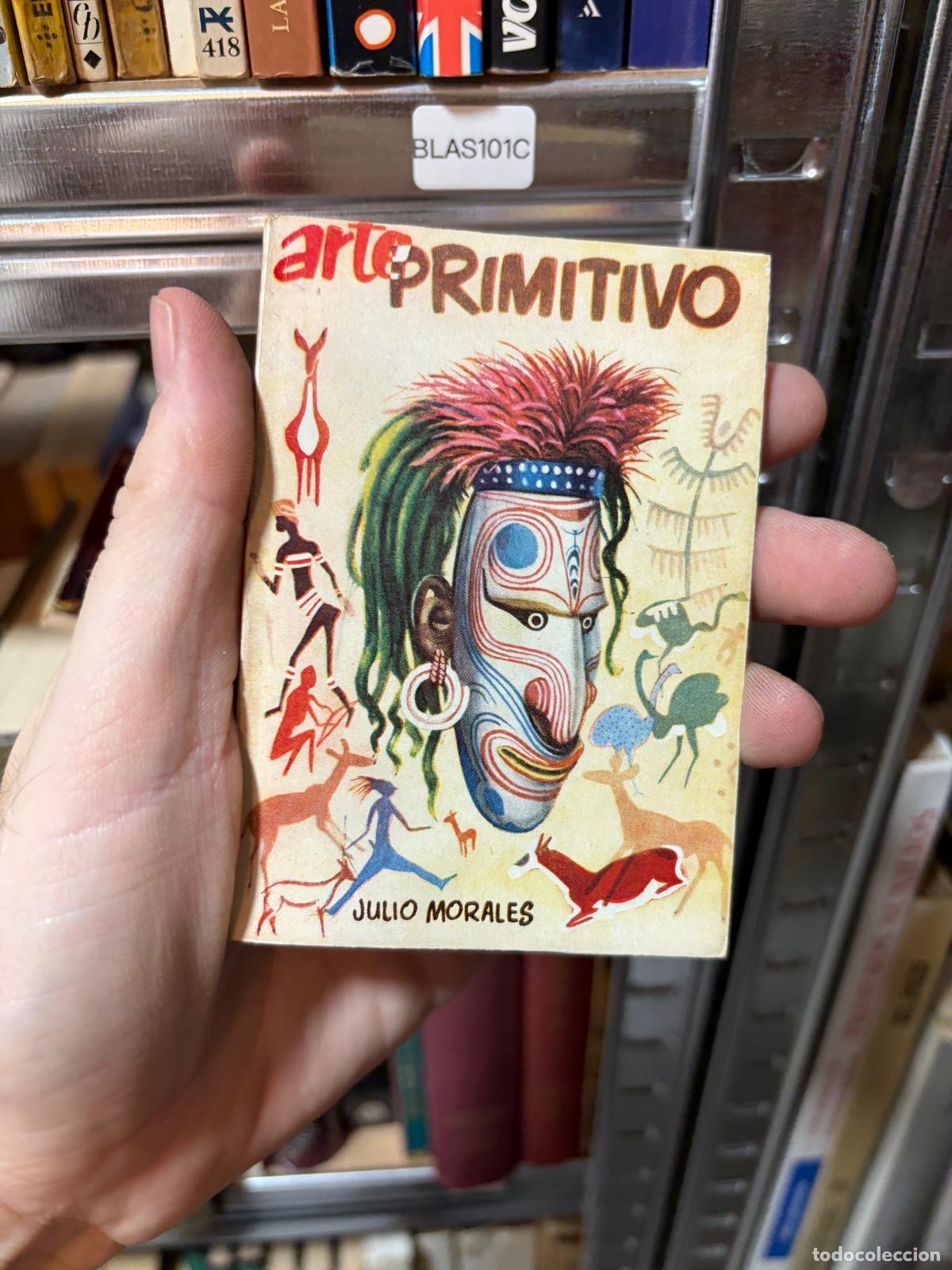 Libros de segunda mano: BLAS101C Julio Morales - El arte primitivo