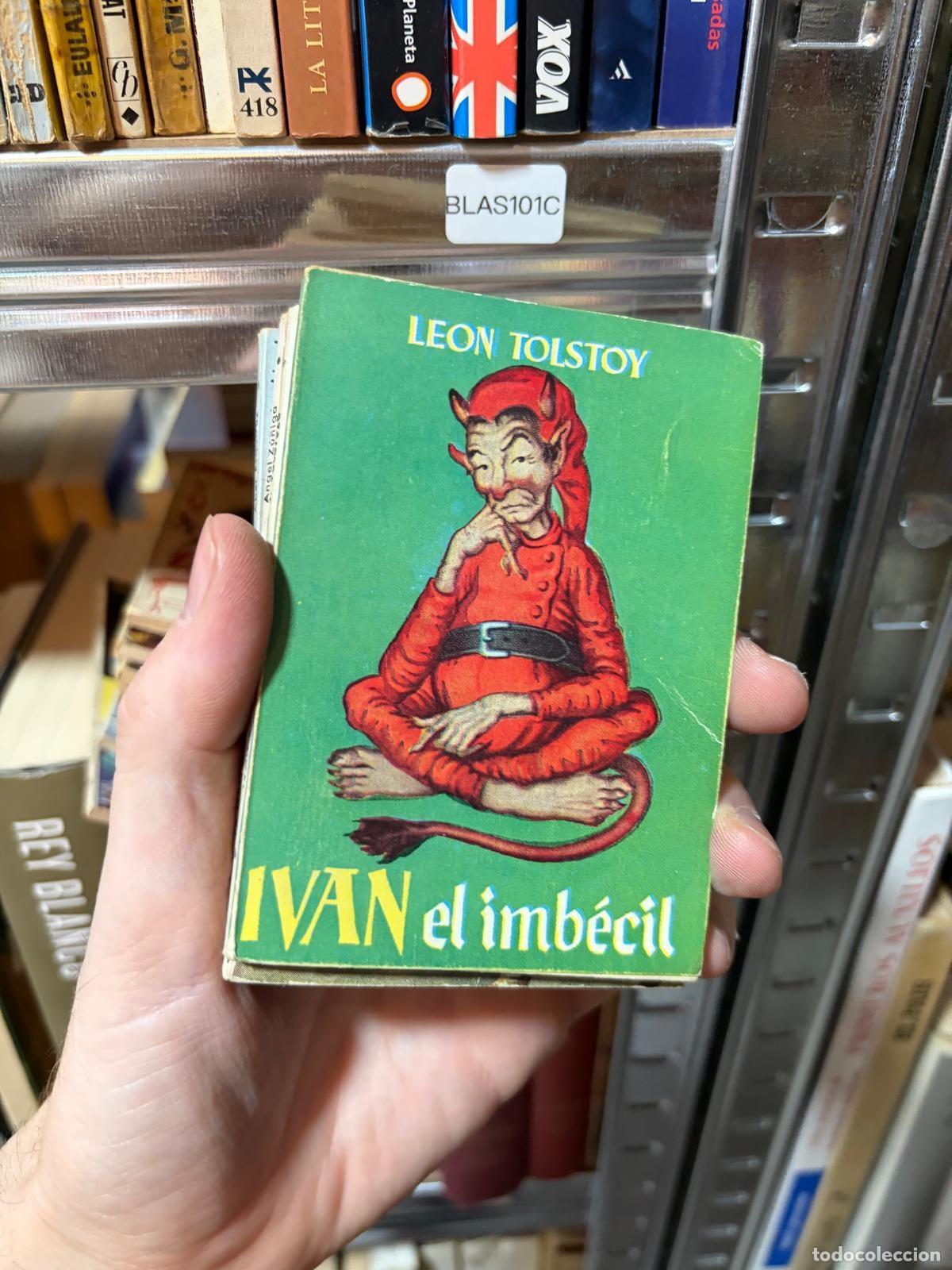 Libros de segunda mano: BLAS101C Le&oacute;n Tolstoy - Iv&aacute;n el imb&eacute;cil