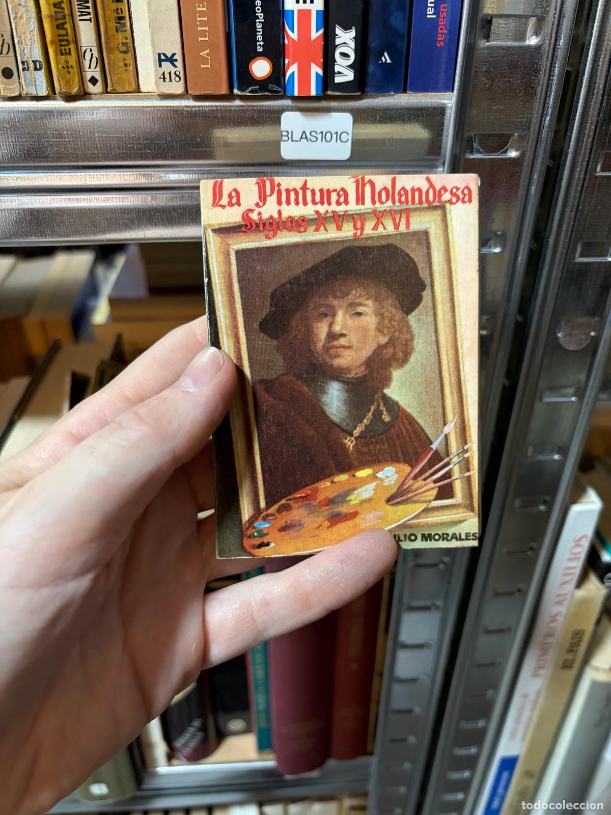Libros de segunda mano: BLAS101C Emilio Morales La pintura holandesa siglos XV y XVI