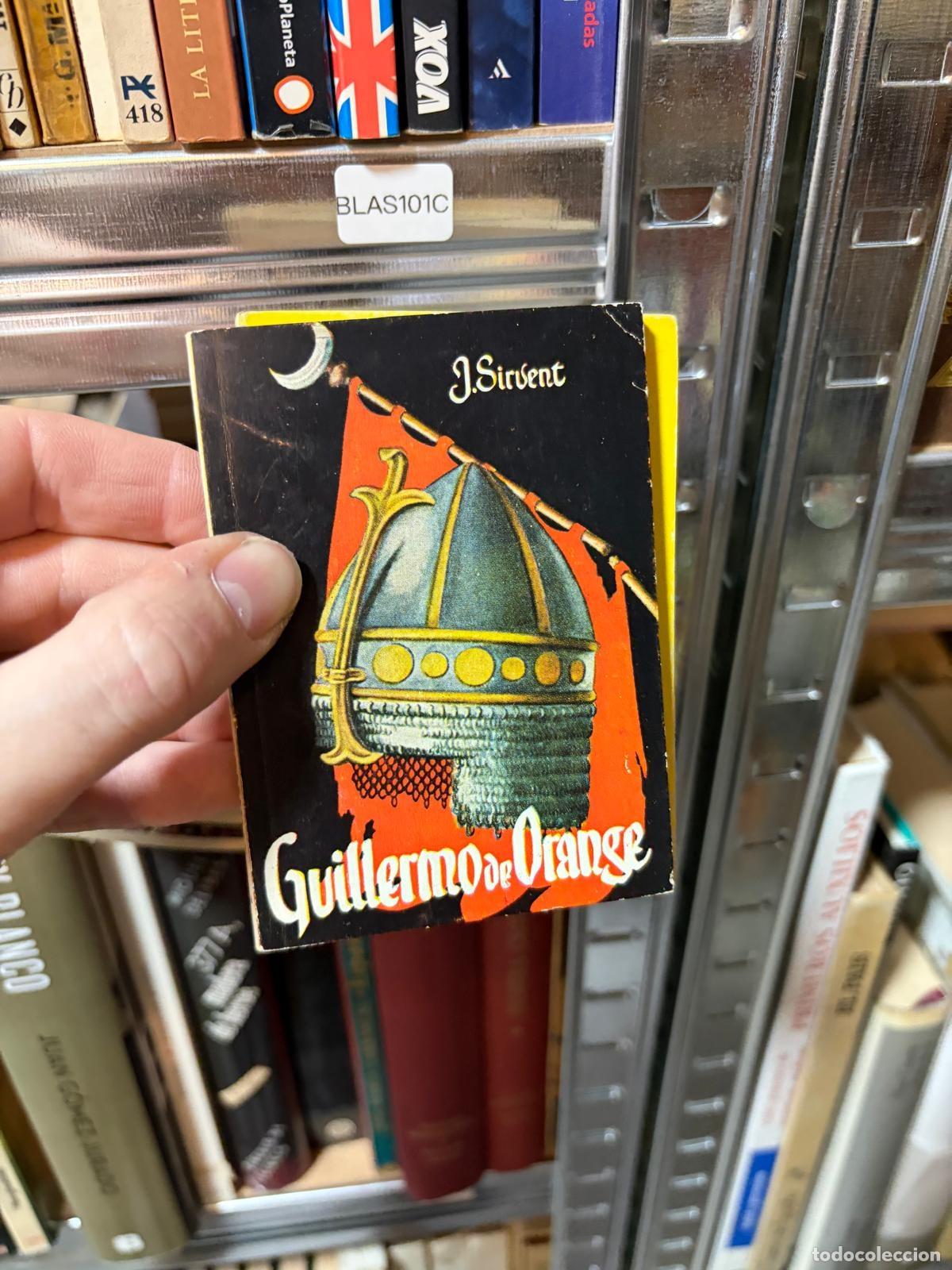 Libros de segunda mano: BLAS101C J. Sirvent Guillermo de Orange