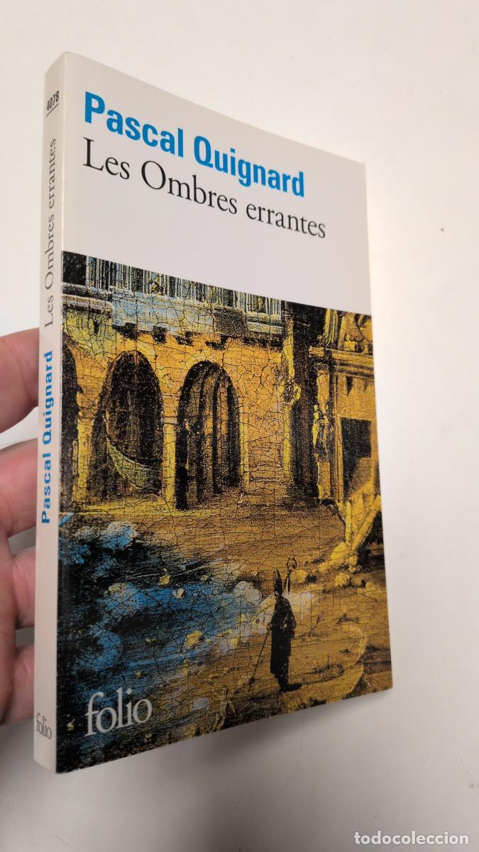 Libros de segunda mano: Les Ombres errantes - Pascal Quignard
