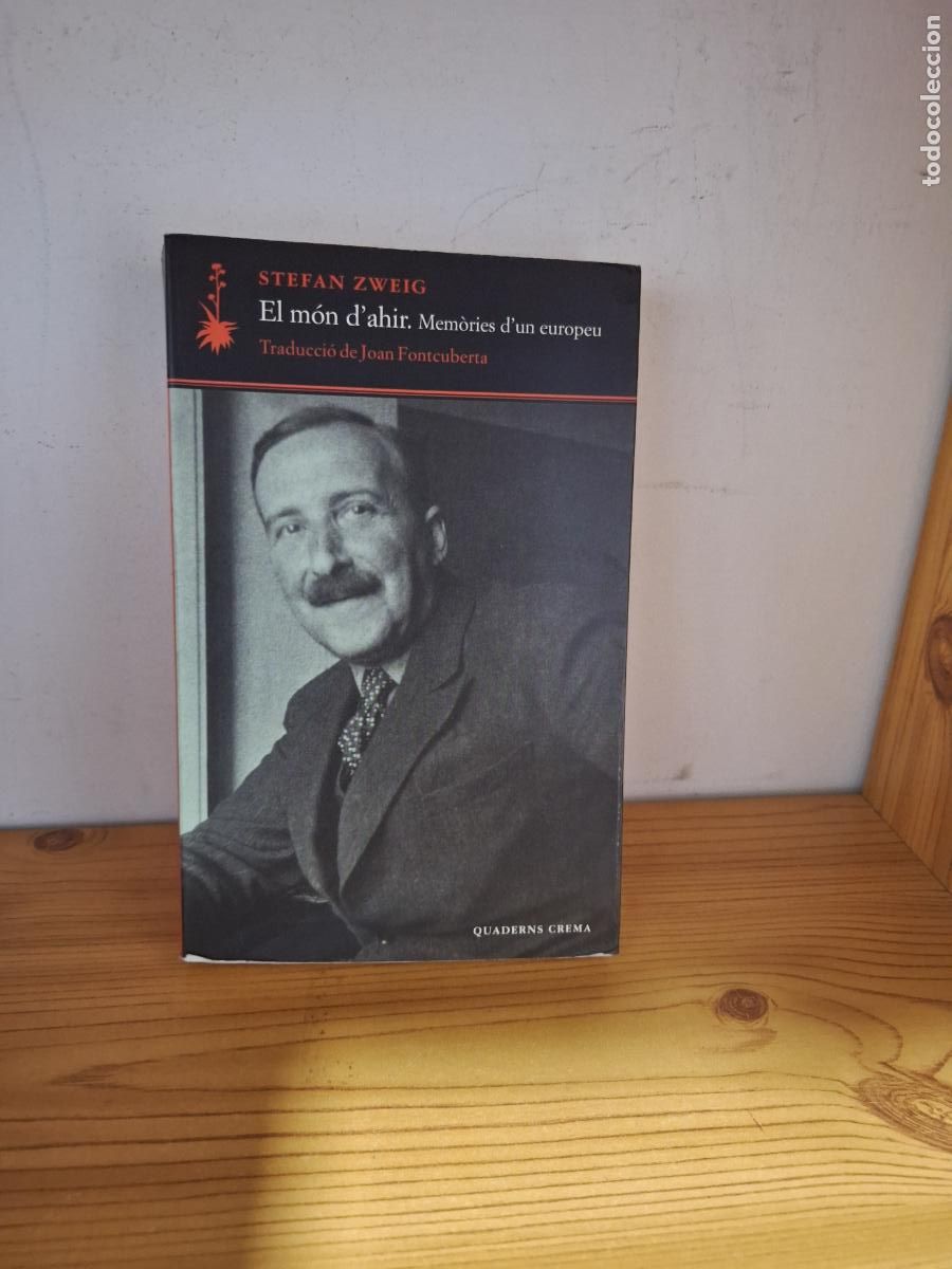 Libros de segunda mano: El m&oacute;n d'ahir . Mem&ograve;ries d'un europeu - Stefan Zweig