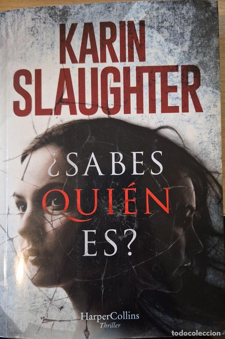 Libros de segunda mano: &iquest;SABES QUIEN ES? - SLAUGHTER, Karin.