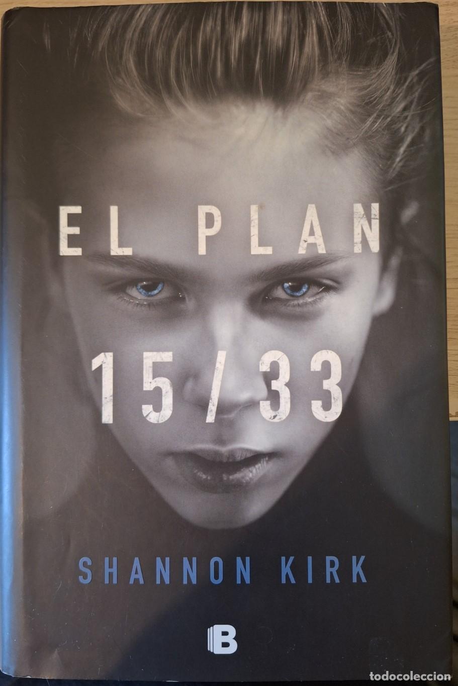 Libros de segunda mano: EL PLAN 15/33. - KIRK, Shannon. - Foto 1