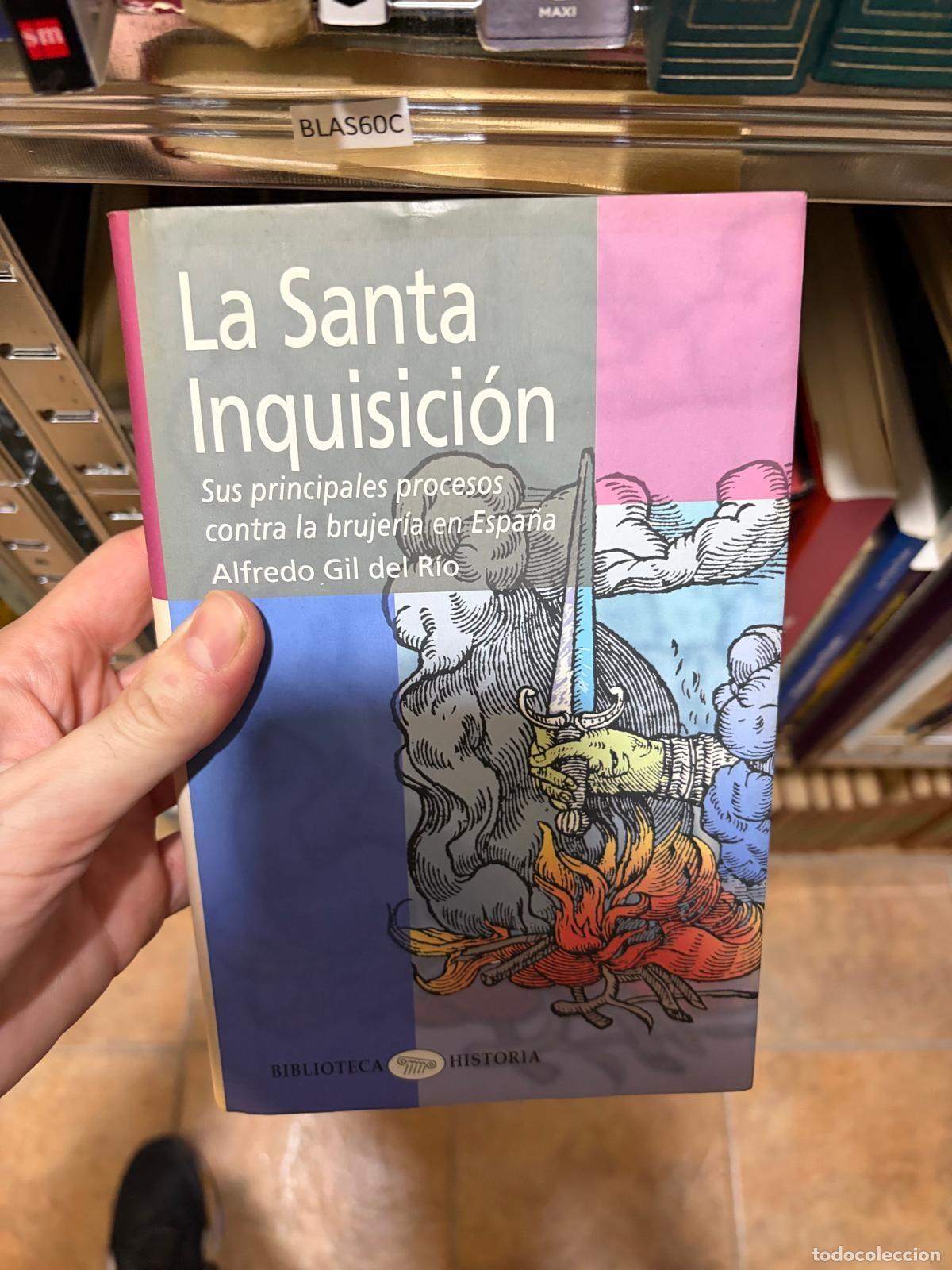 Libros de segunda mano: La Santa Inquisici&oacute;n: Sus principales procesos contra la brujer&iacute;a en Espa&ntilde;a