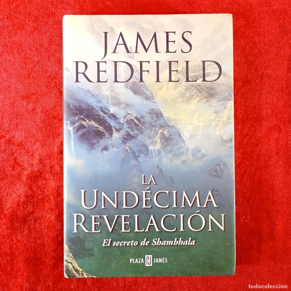 Libros de segunda mano: JAMES REDFIELD - LA UND&Eacute;CIMA REVELACI&Oacute;N - EL SECRETO DE SHAMBHALA - PLAZA JAN&Eacute;S / 2207