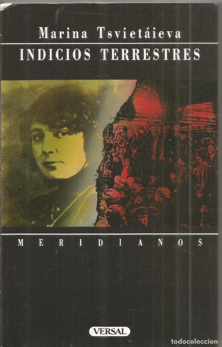 Libros de segunda mano: MARINA TSVIETAIEVA. INDICIOS TERRESTRES. VERSAL. PRIMERA EDICION