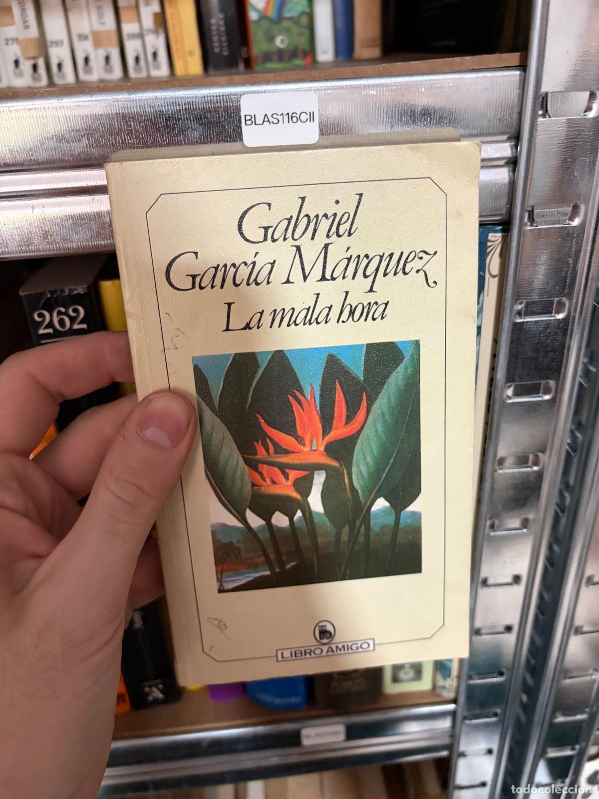 Libros de segunda mano: BLAS116CII La mala hora. gabriel garcia marquez