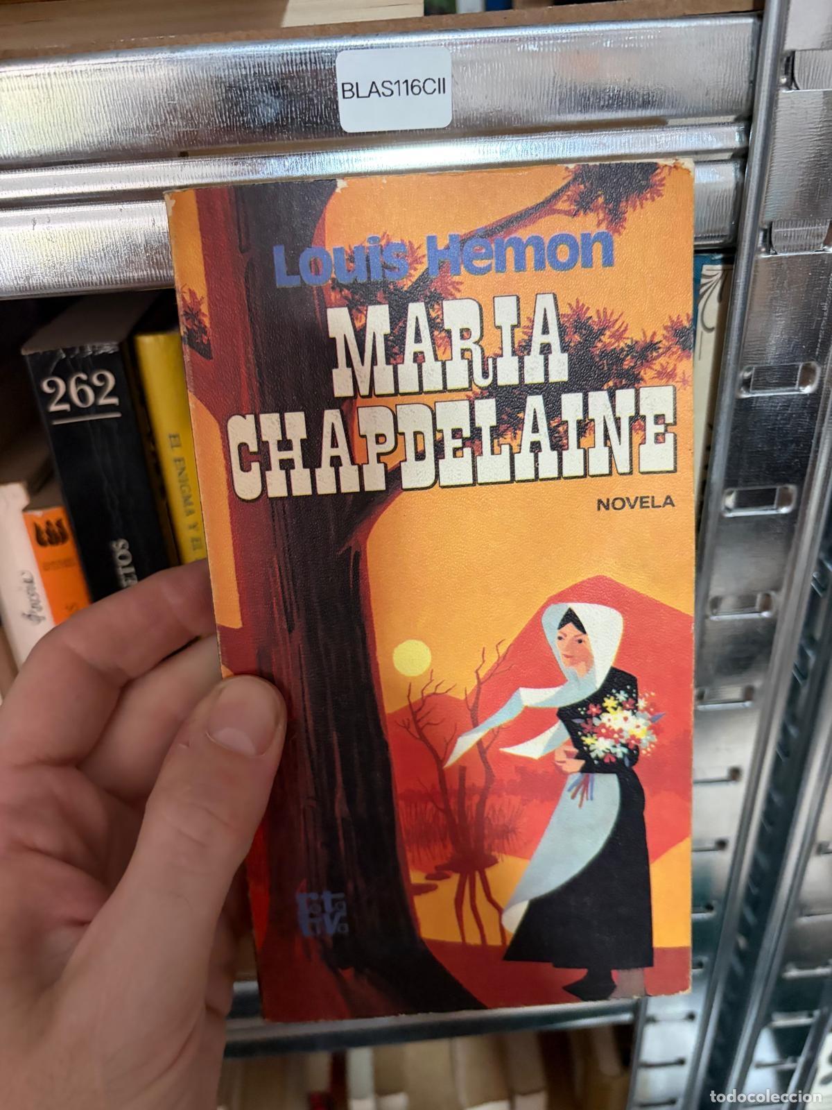 Libros de segunda mano: BLAS116CII Mar&iacute;a Chapdelaine. Colecci&oacute;n Rotativa, louis hemon
