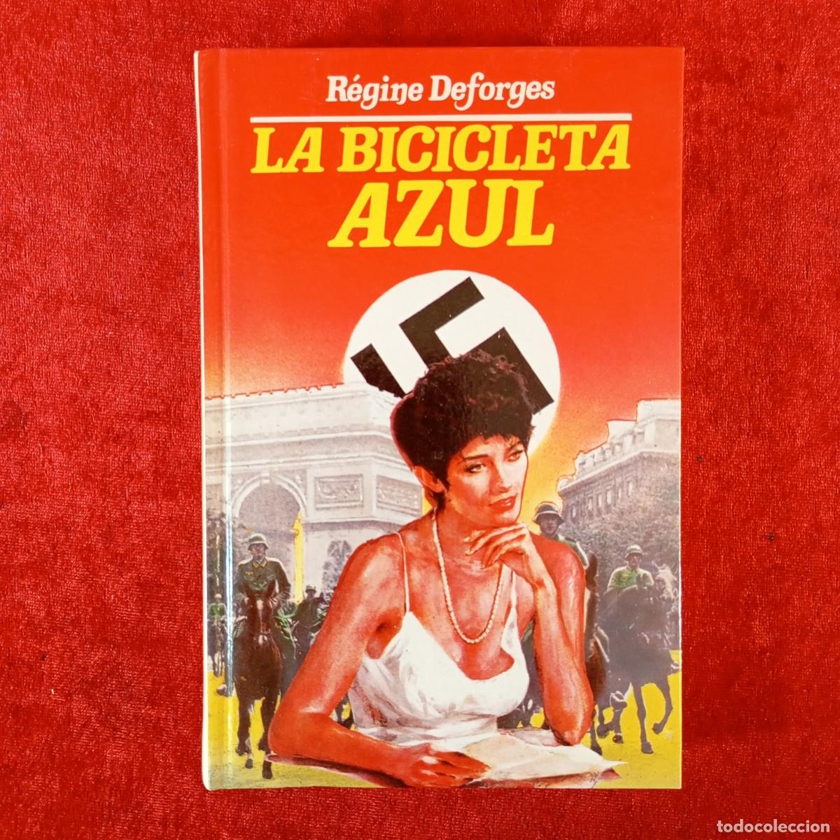 Libros de segunda mano: LA BICICLETA AZUL - R&Eacute;GINE DEFORGES - 1985 / 2224