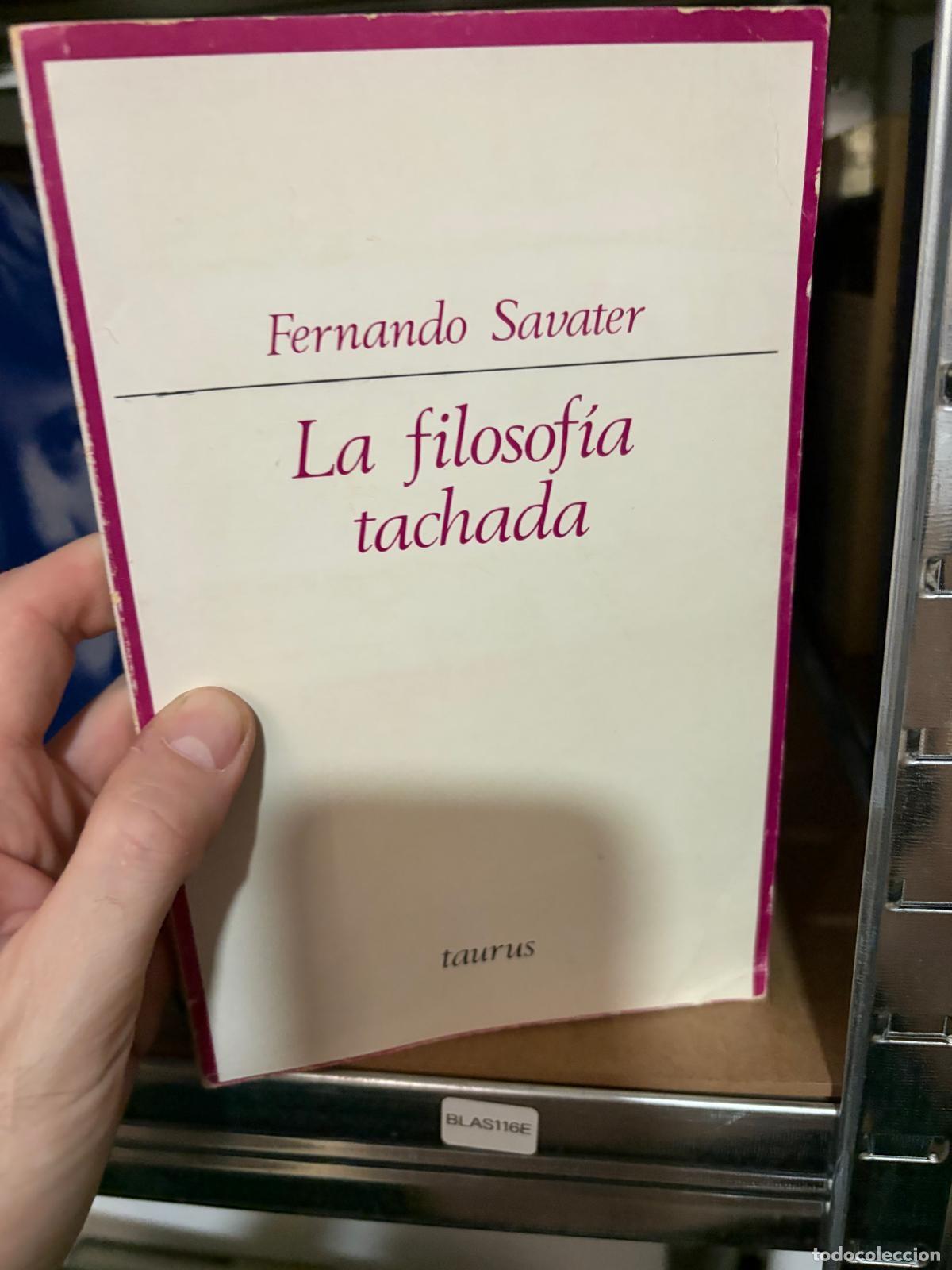 Libros de segunda mano: BLAS116E - Fernando Savater - La filosof&iacute;a tachada - Taurus