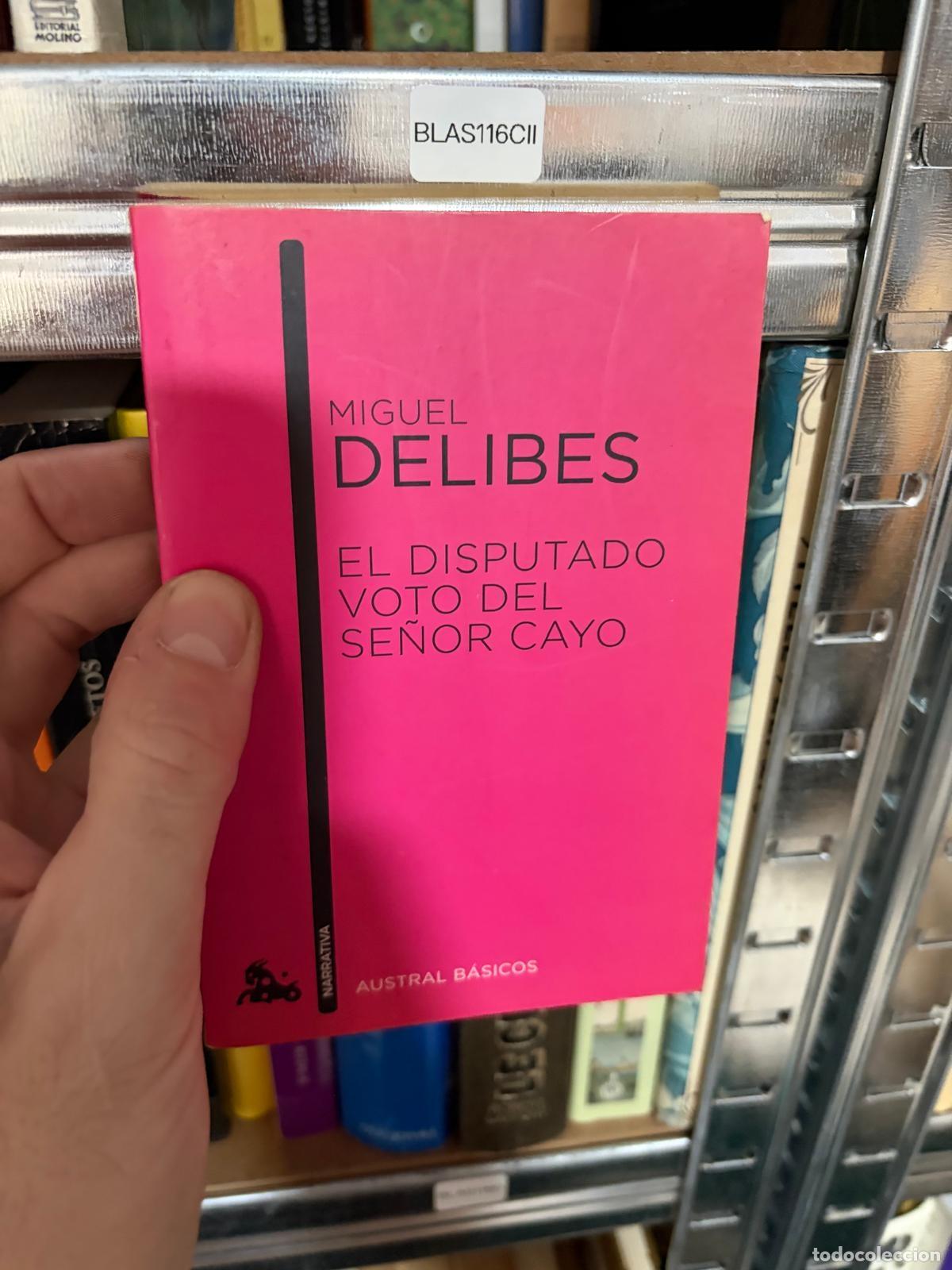 Libros de segunda mano: BLAS116CII - Miguel Delibes - El disputado voto del se&ntilde;or Cayo - Austral B&aacute;sicos