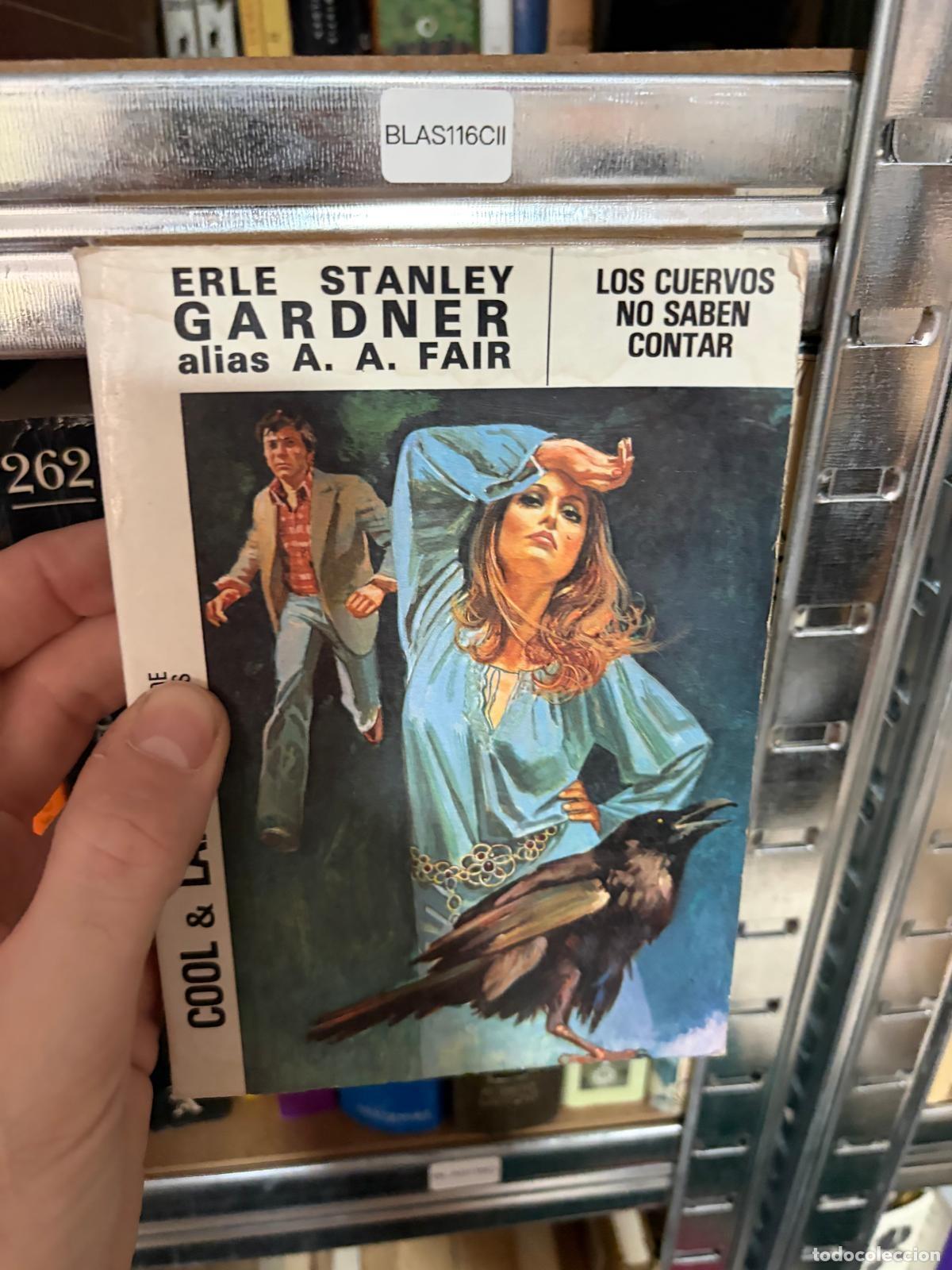 Libros de segunda mano: BLAS116CII - Erle Stanley Gardner (alias A. A. Fair) - Los cuervos no saben contar