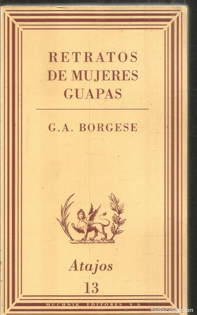 Libros de segunda mano: G.A. BORGESE. RETRATOS DE MUJRES GUAPAS. MUCHNIK