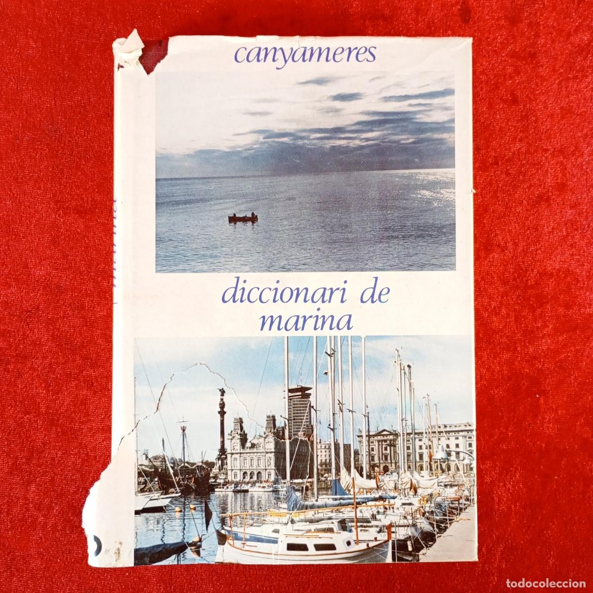 Libros de segunda mano: DICCIONARI DE MARINA - CANYAMERES - 1983 - EDITORIAL P&Ograve;RTIC / 2306