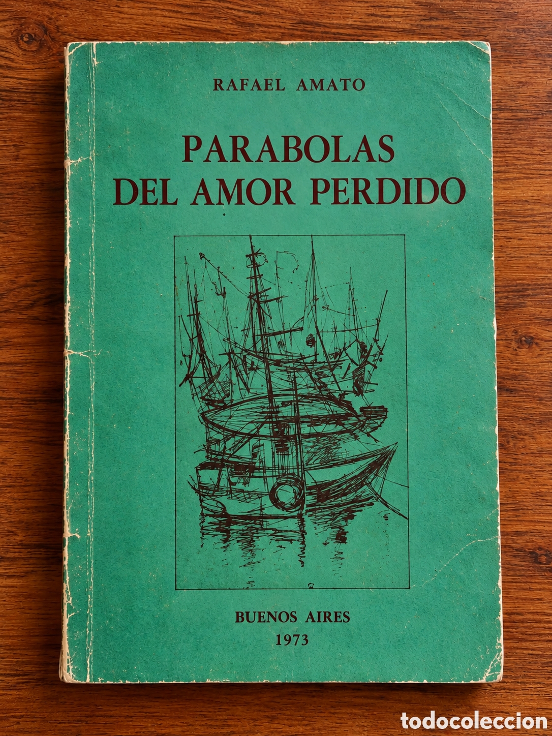 Libros de segunda mano: RAFAEL AMATO &ndash; PAR&Aacute;BOLAS DEL AMOR PERDIDO &ndash; BUENOS AIRES &ndash; 1973 &ndash; LML