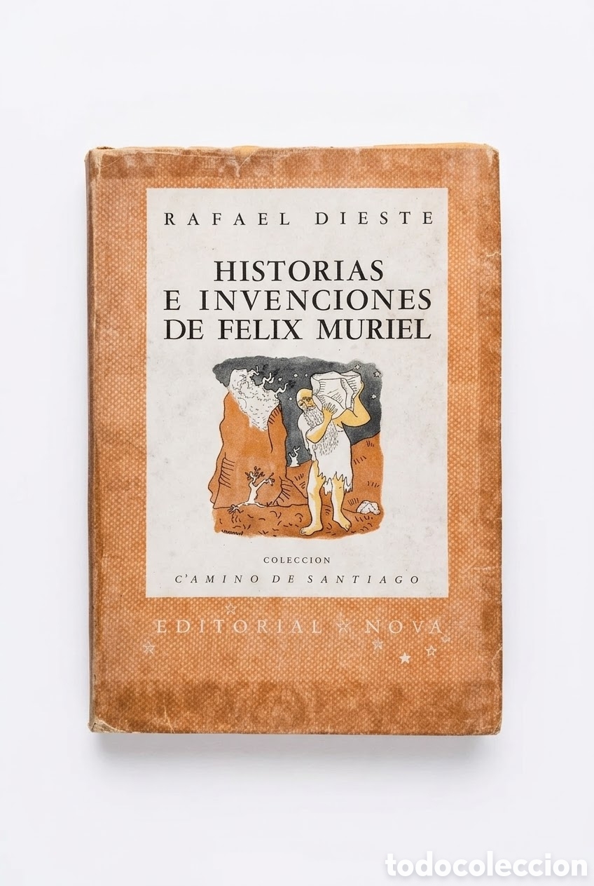 Libros de segunda mano: RAFAEL DIESTE &ndash; HISTORIAS E INVENCIONES DE F&Eacute;LIX MURIEL &ndash; EDITORIAL NOVA &ndash; LML