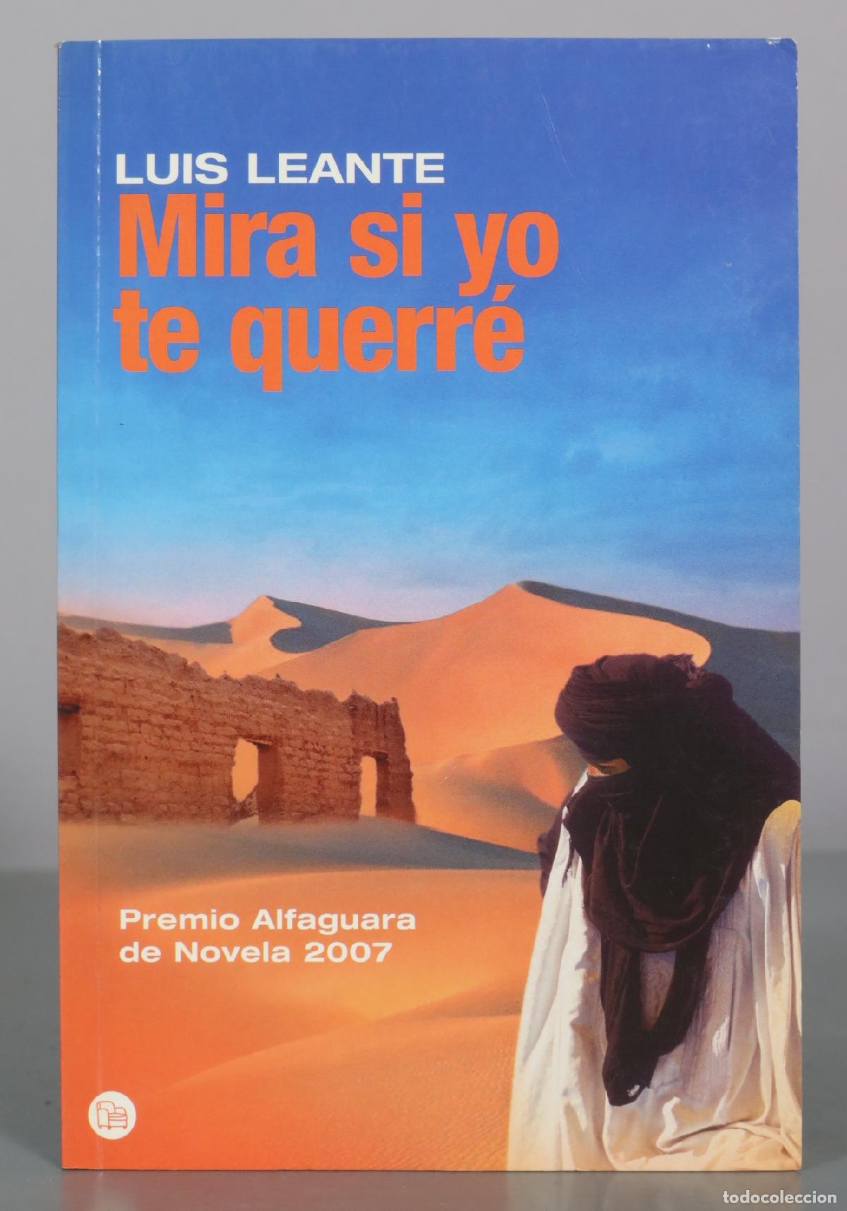 Libros de segunda mano: Mira si yo te querr&eacute; - Luis Leante - Alfaguara