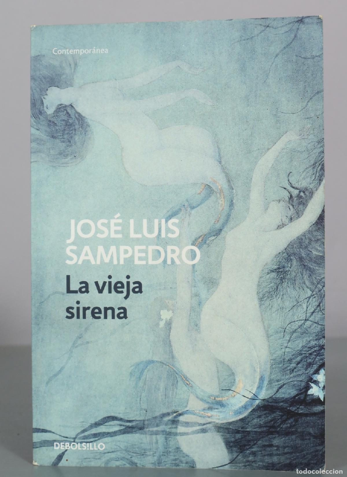 Libros de segunda mano: La vieja sirena - Jos&eacute; Luis Sampedro - Debolsillo