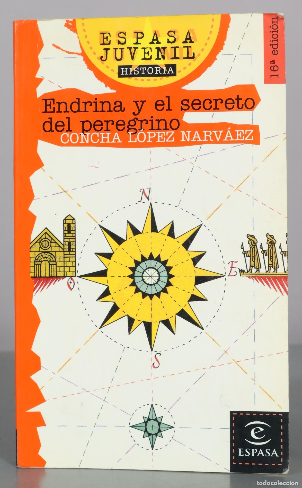 Second hand books: Endrina y el secreto del peregrino - Concha L&oacute;pez Narv&aacute;ez - Editorial Espasa