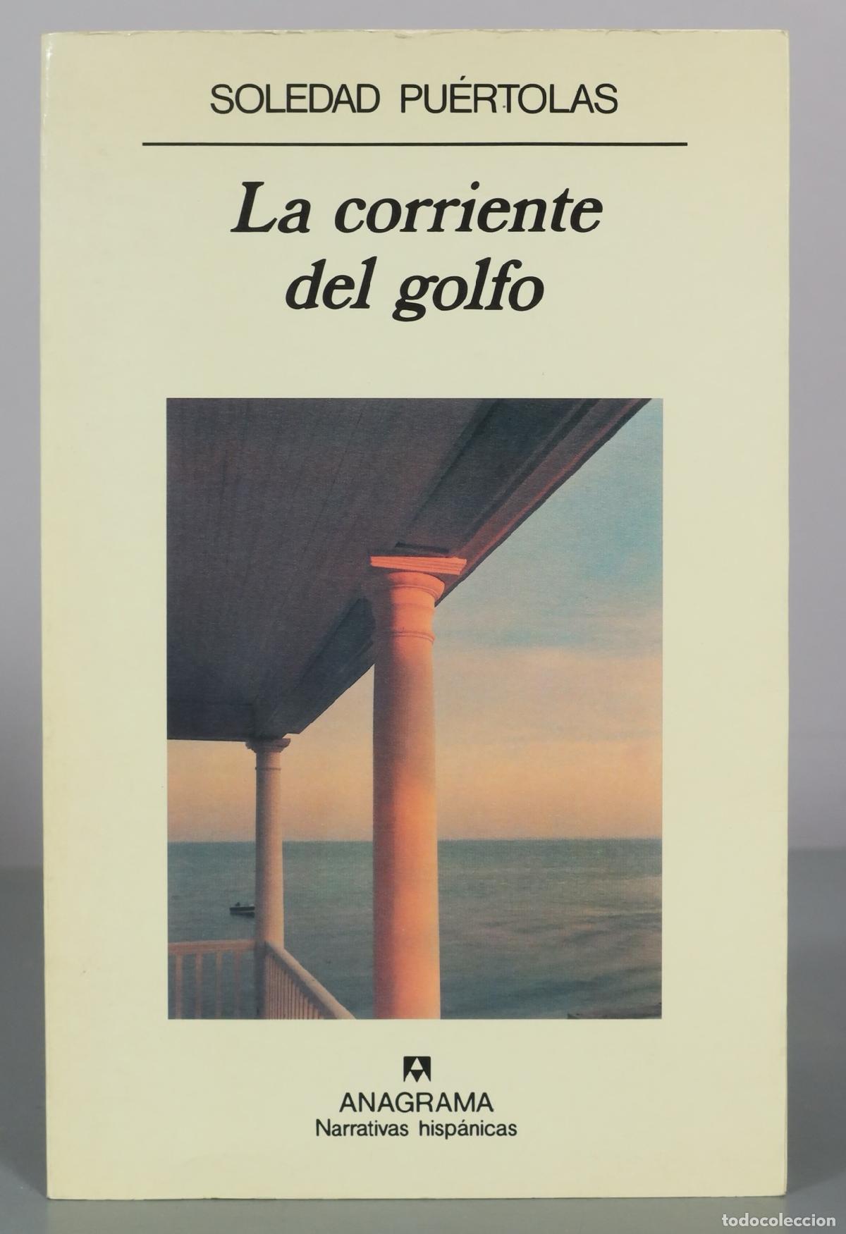 Libros de segunda mano: La corriente del golfo - Soledad Pu&eacute;rtolas - Anagrama - Foto 1