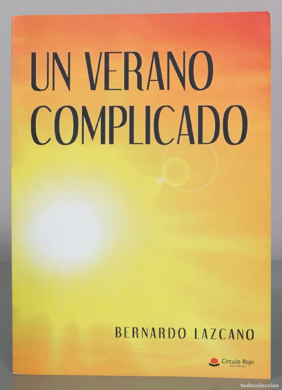 Libros de segunda mano: Un verano complicado - Bernardo Lazcano - C&iacute;rculo Rojo Editorial