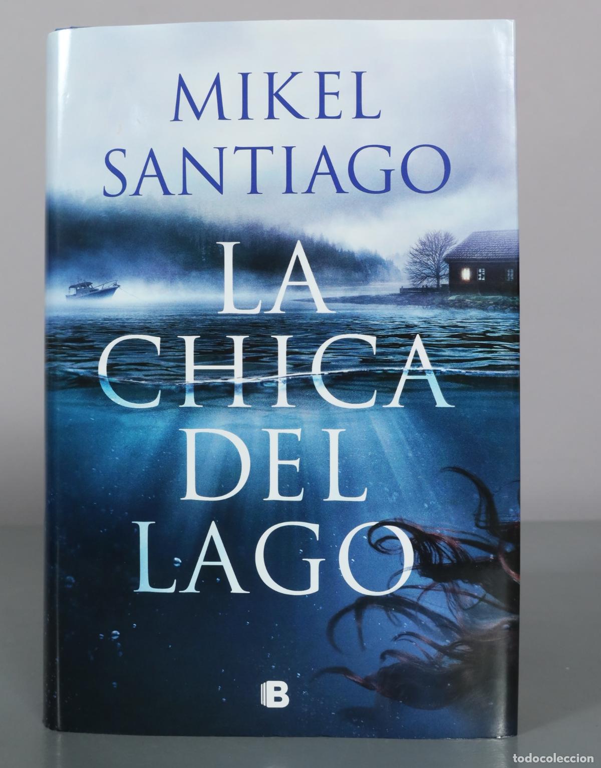 Libros de segunda mano: La chica del lago - Mikel Santiago - Ediciones B