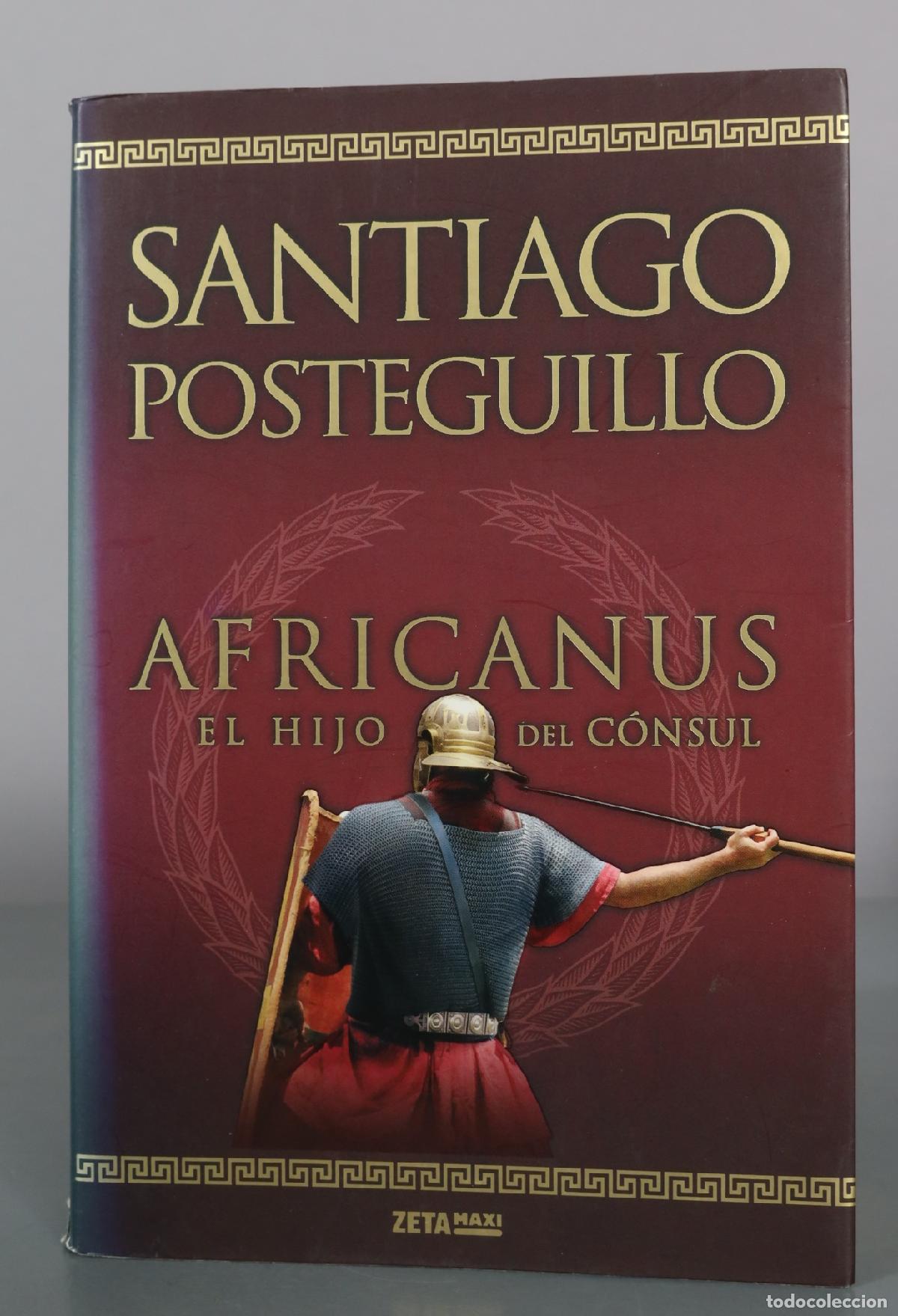 Libros de segunda mano: Africanus - El hijo del c&oacute;nsul - Santiago Posteguillo - Zeta