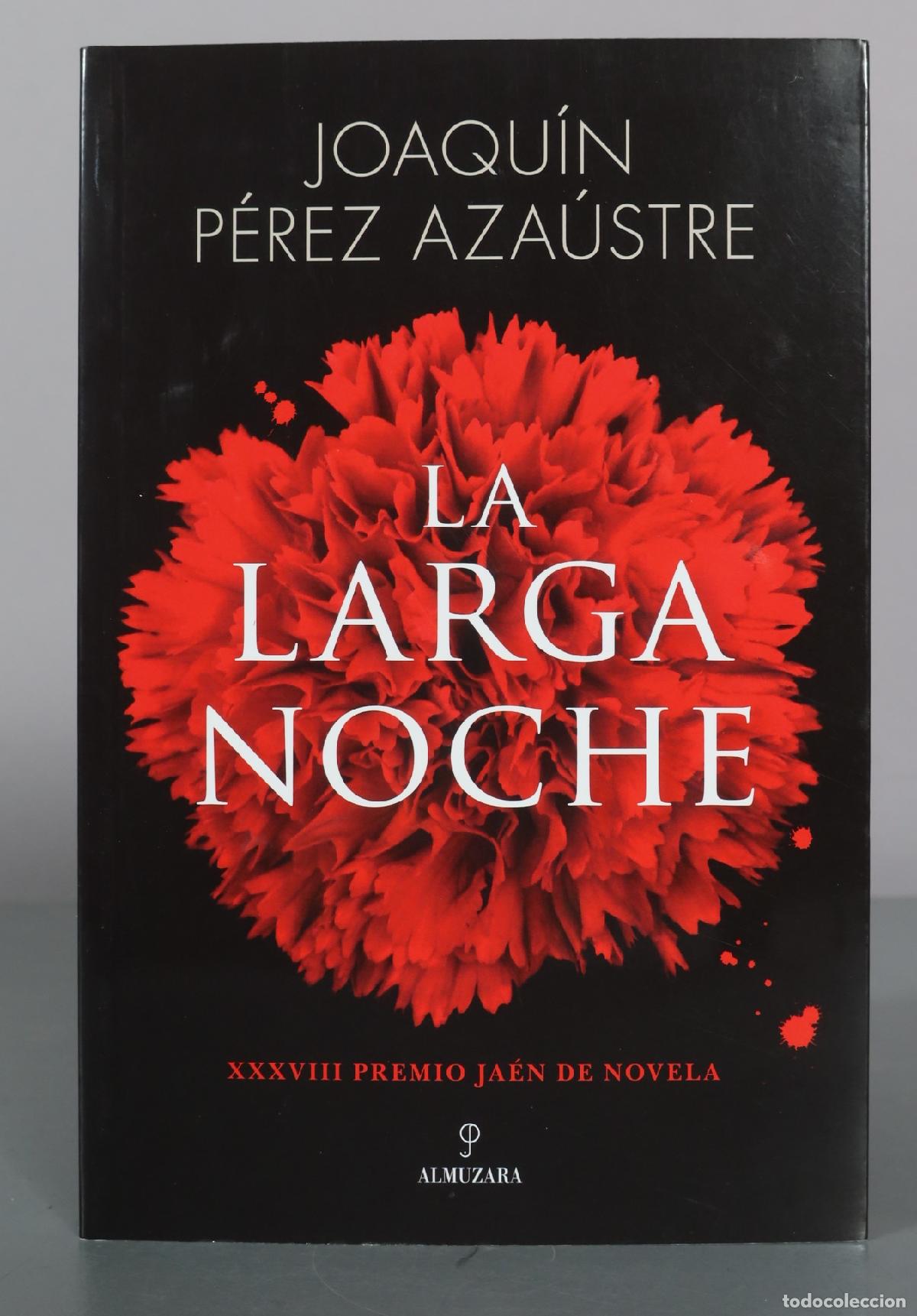 Libros de segunda mano: La larga noche - Joaqu&iacute;n P&eacute;rez Aza&uacute;stre - Almuzara
