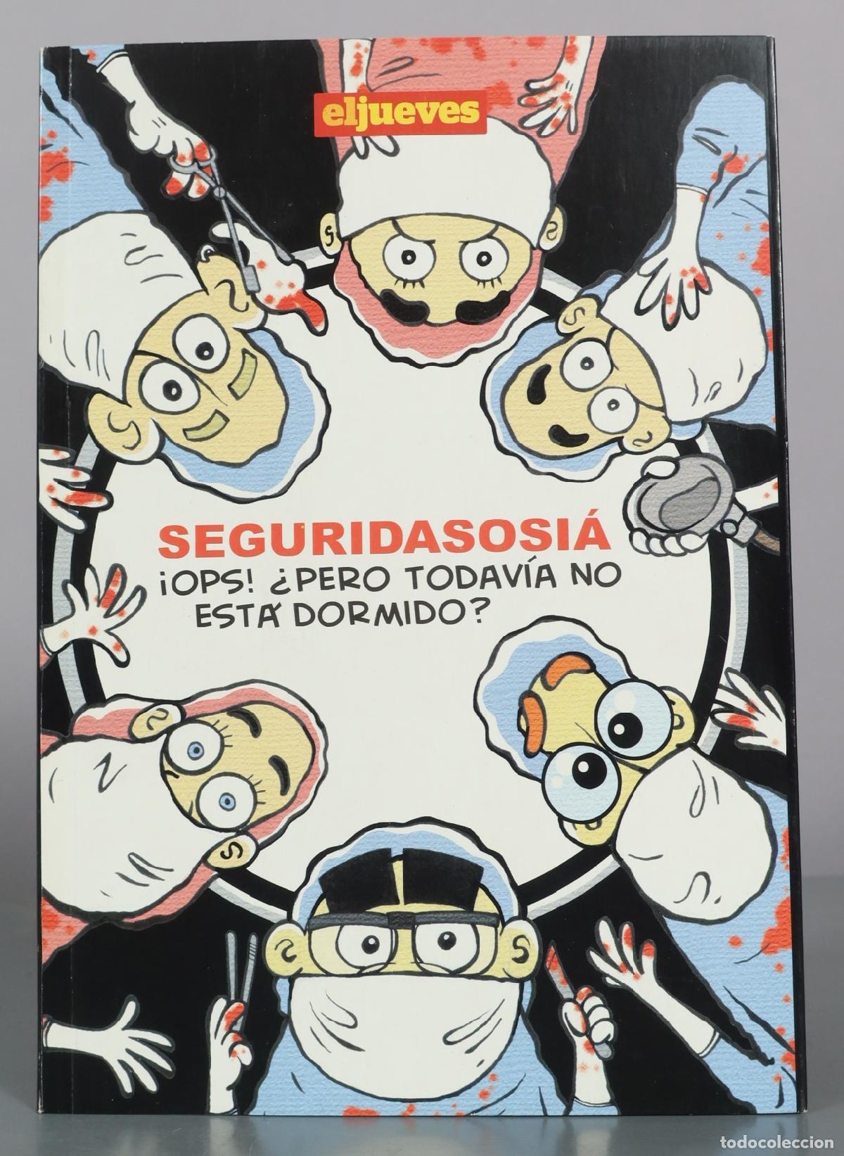 Livres d'occasion: Seguridasosi&aacute; - &iexcl;Ops! &iquest;Pero todav&iacute;a no est&aacute; dormido? - El Jueves