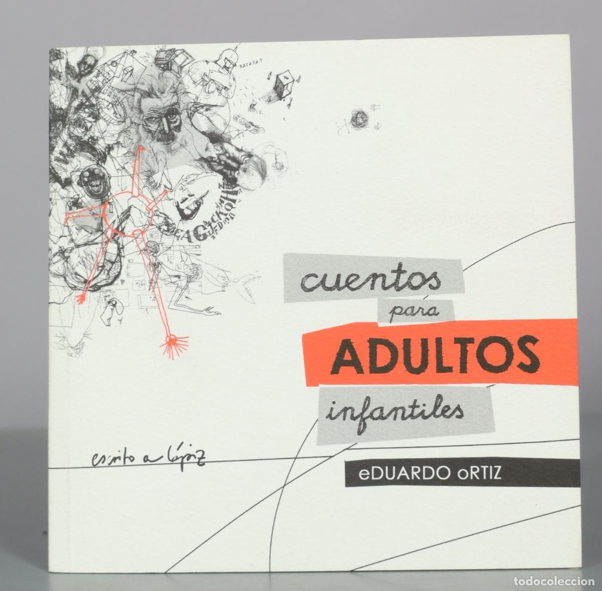 Gebrauchte B&uuml;cher: Cuentos para adultos infantiles - Eduardo Ortiz - Escrito a l&aacute;piz