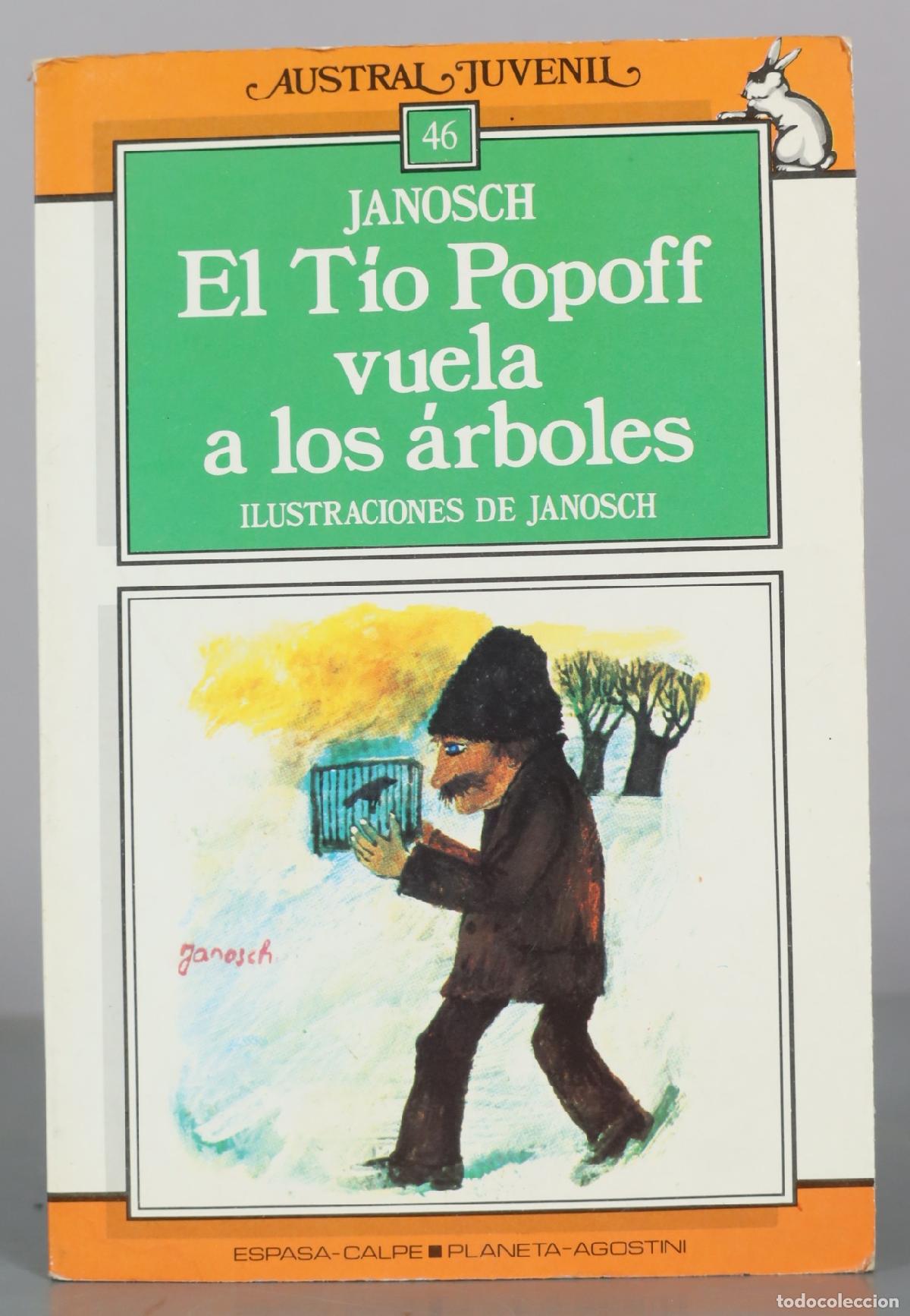 Libros de segunda mano: El T&iacute;o Popoff vuela a los &aacute;rboles - Janosch - Espasa-Calpe - Planeta-Agostini