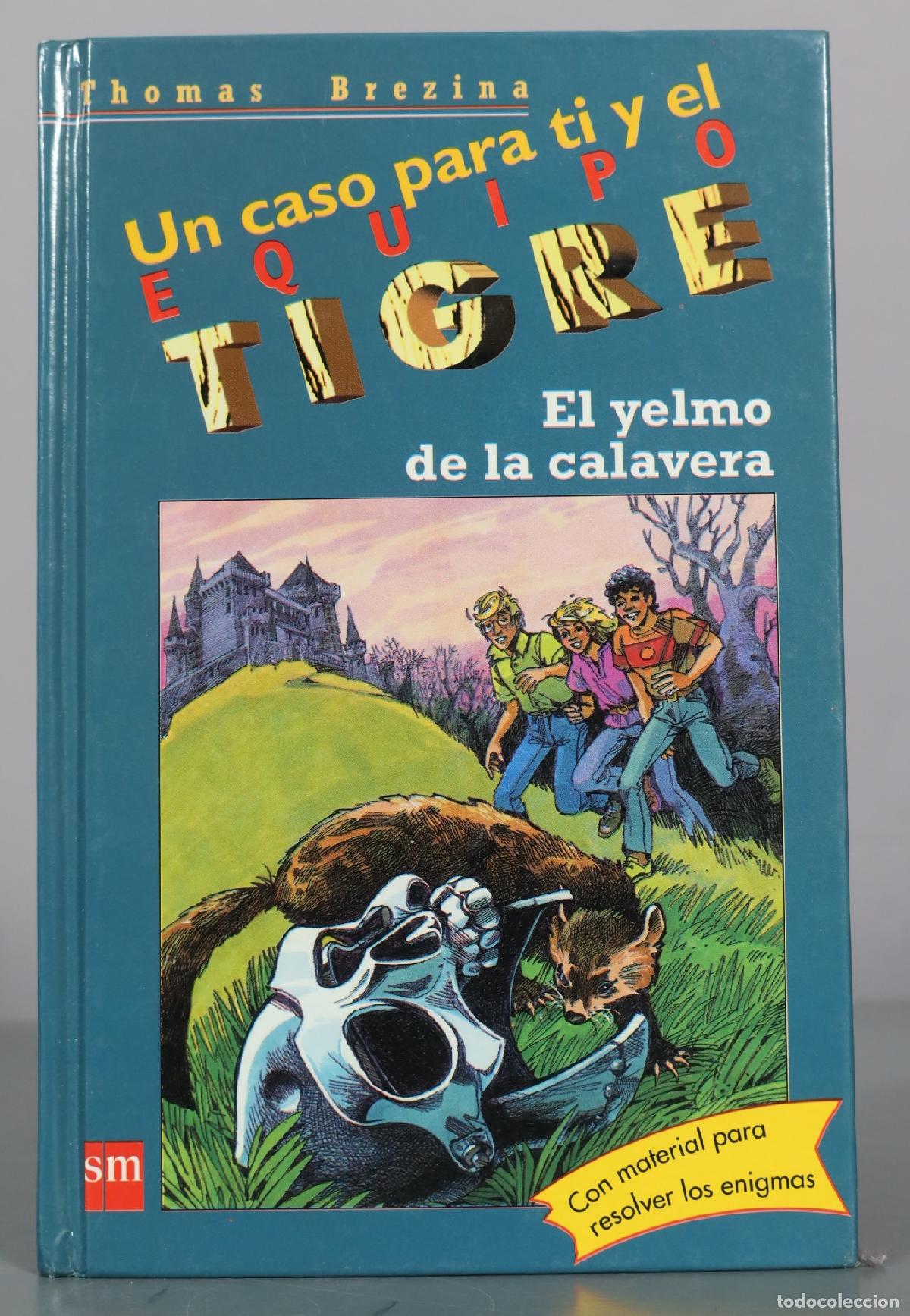 Gebrauchte B&uuml;cher: Un caso para ti y el Equipo Tigre - El yelmo de la calavera - Thomas Brezina - Ediciones SM