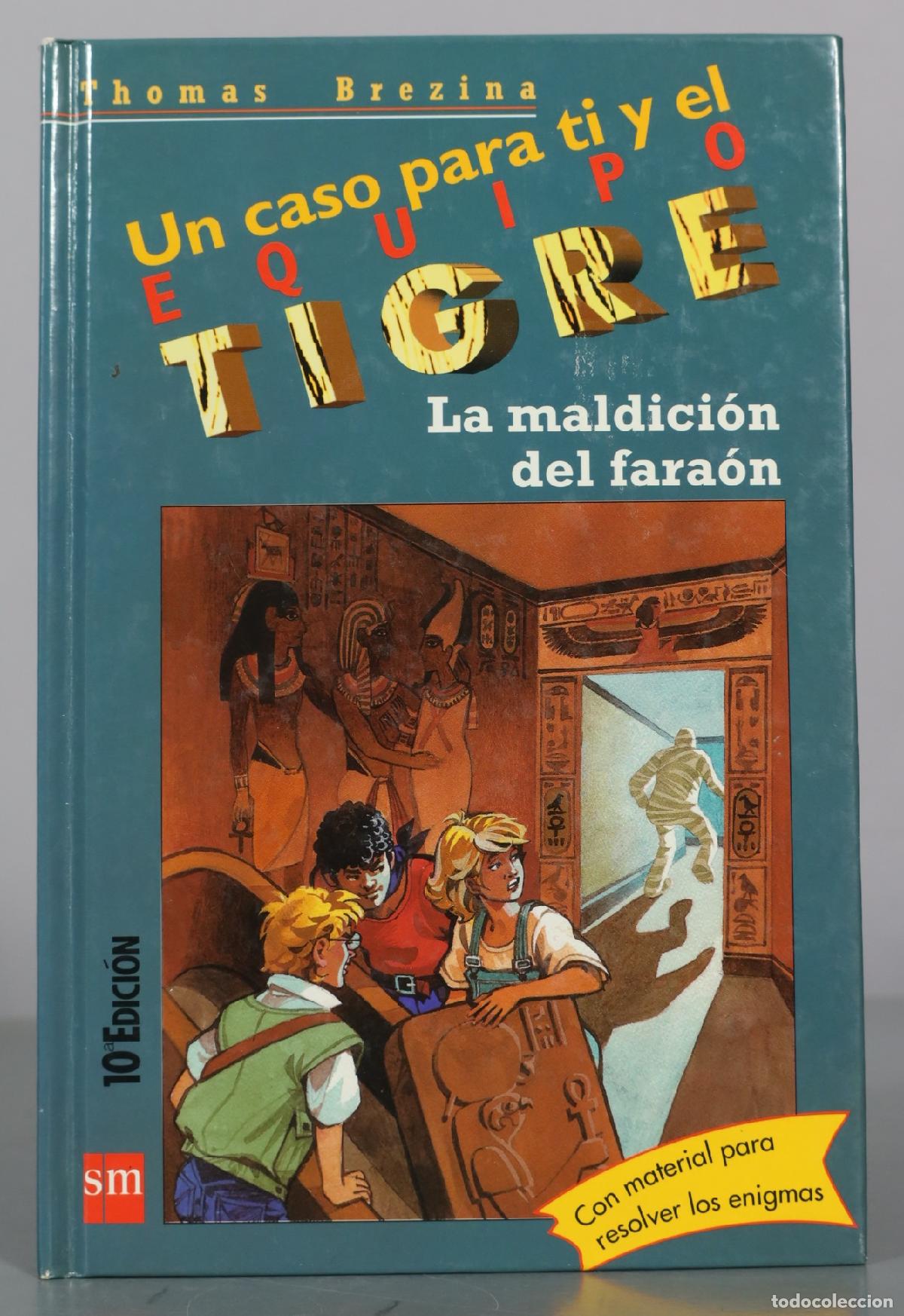 Livres d'occasion: Un caso para ti y el Equipo Tigre - La maldici&oacute;n del fara&oacute;n - Thomas Brezina - SM