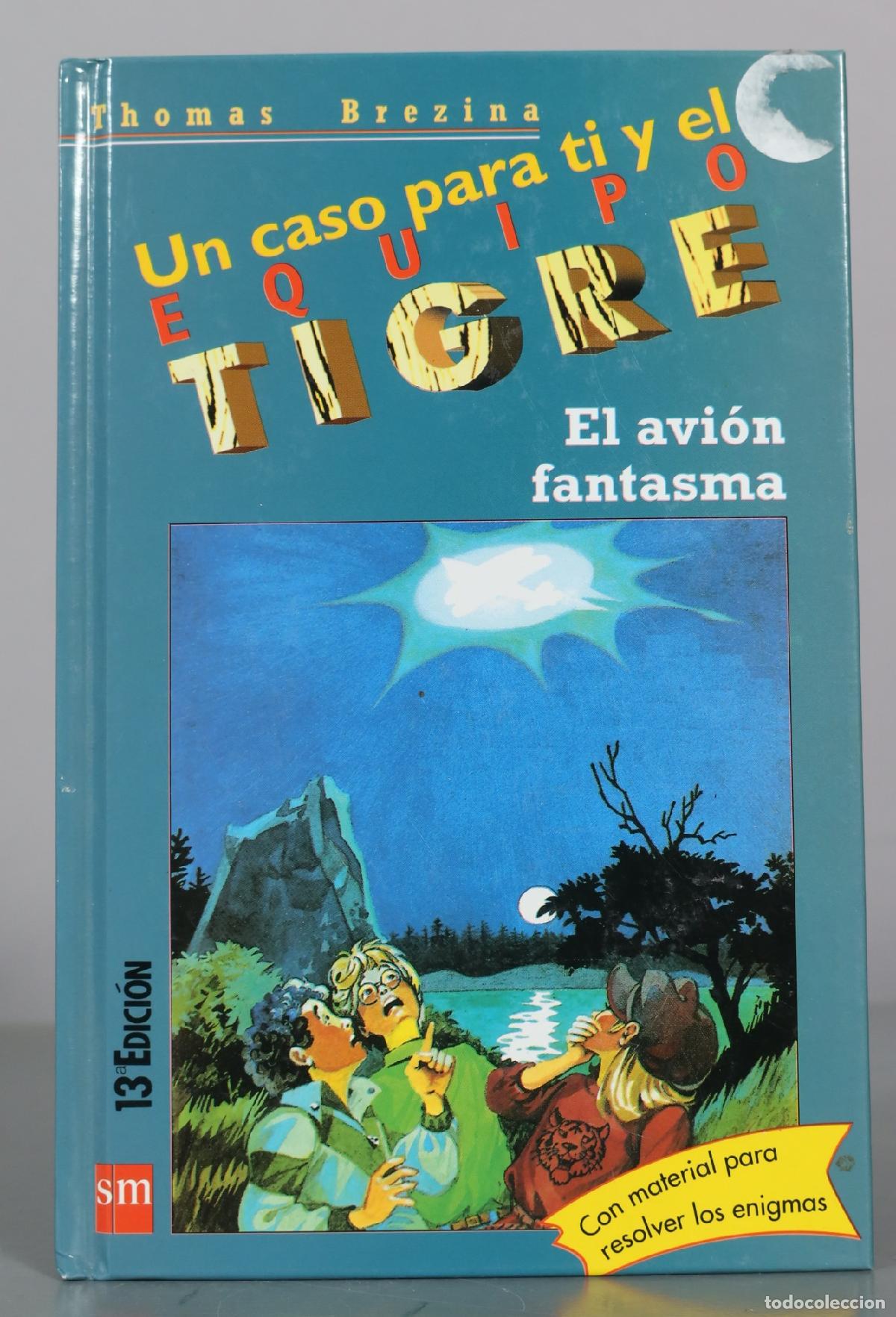 Libri di seconda mano: Un caso para ti y el Equipo Tigre - El avi&oacute;n fantasma - Thomas Brezina - SM