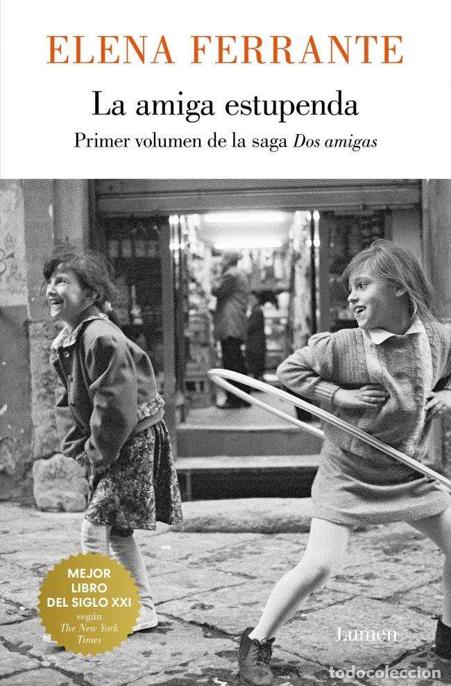 Libros de segunda mano: La Amiga Estupenda: 1&ordf; Parte Dos Amigas - Elena Ferrante - Lumen - Narrativa, N&ordm; 1