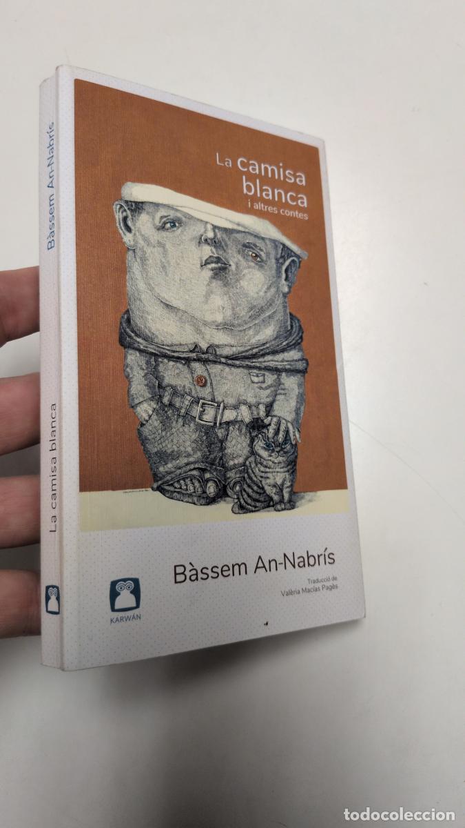Libros de segunda mano: La camisa blanca - B&agrave;ssem An-Nabr&iacute;s
