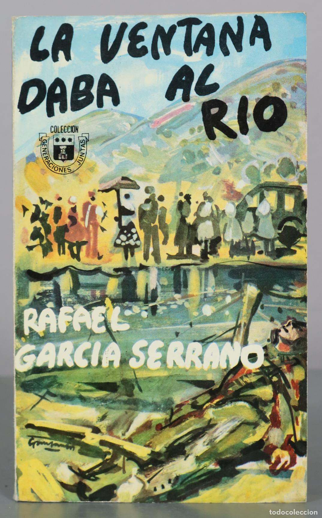 Livros em segunda m&atilde;o: La ventana daba al rio - Rafael Garcia Serrano DEDICADO AUTOGRAFO AUTOR