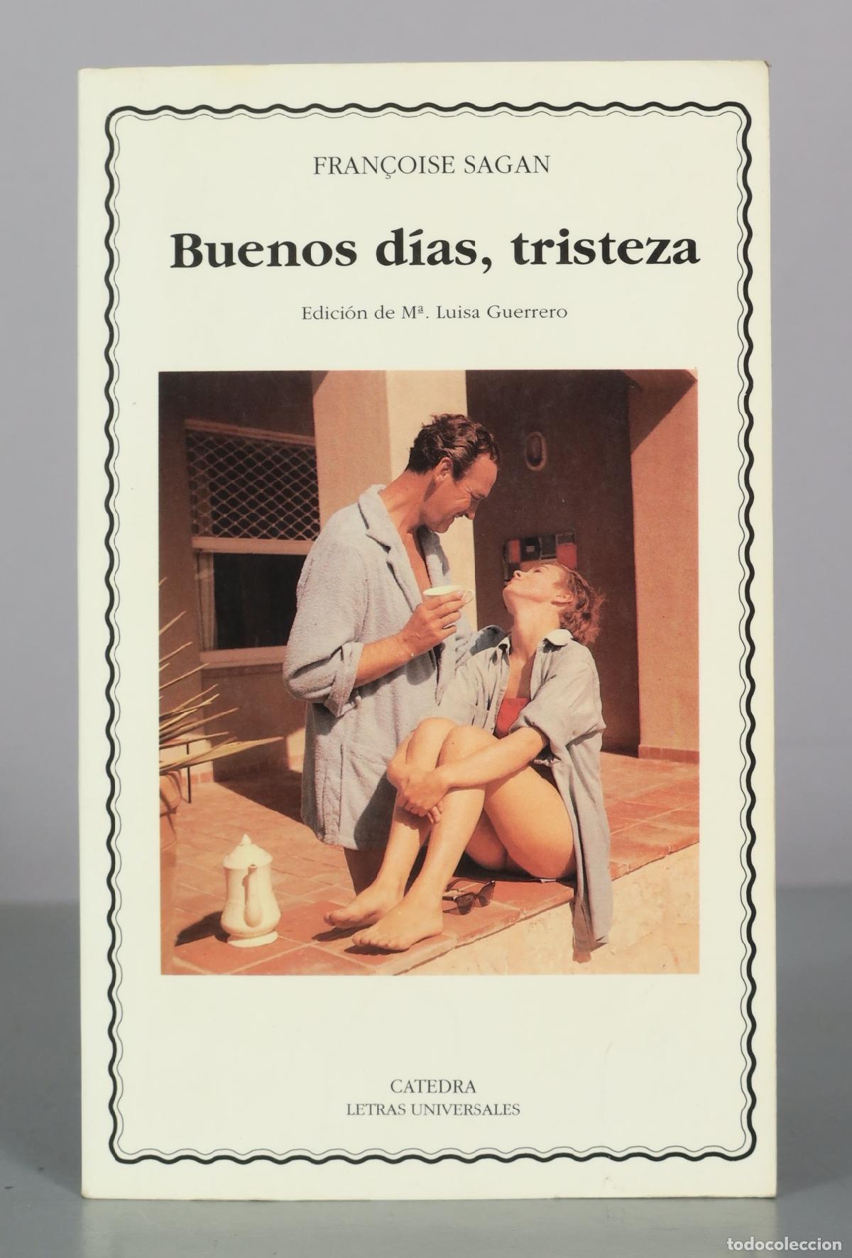 Libros de segunda mano: Buenos d&iacute;as, tristeza - Fran&ccedil;oise Sagan - Ediciones C&aacute;tedra