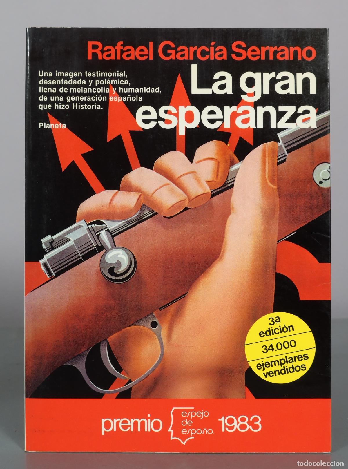 Libros de segunda mano: La gran esperanza - Rafael Garc&iacute;a Serrano - Editorial Planeta DEDICADO AUTOGRAFO AUTOR