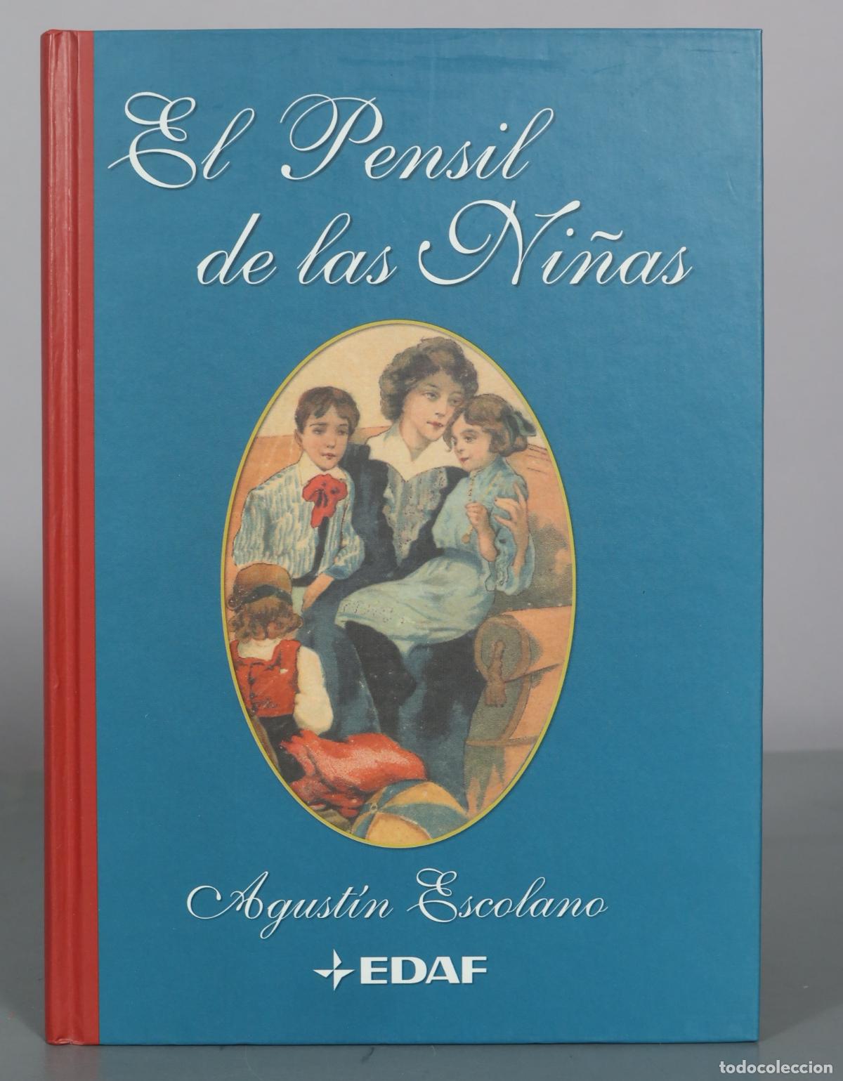 Gebrauchte B&uuml;cher: El Pensil de las Ni&ntilde;as - Agust&iacute;n Escolano - EDAF