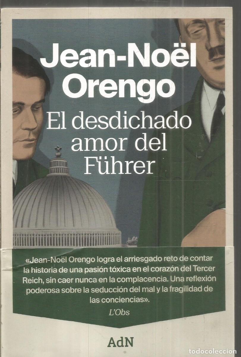 Libros de segunda mano: JEAN-NOEL ORENGO. EL DESDICHADO AMOR DEL FUHRER. ADN. PRIMERA EDICION