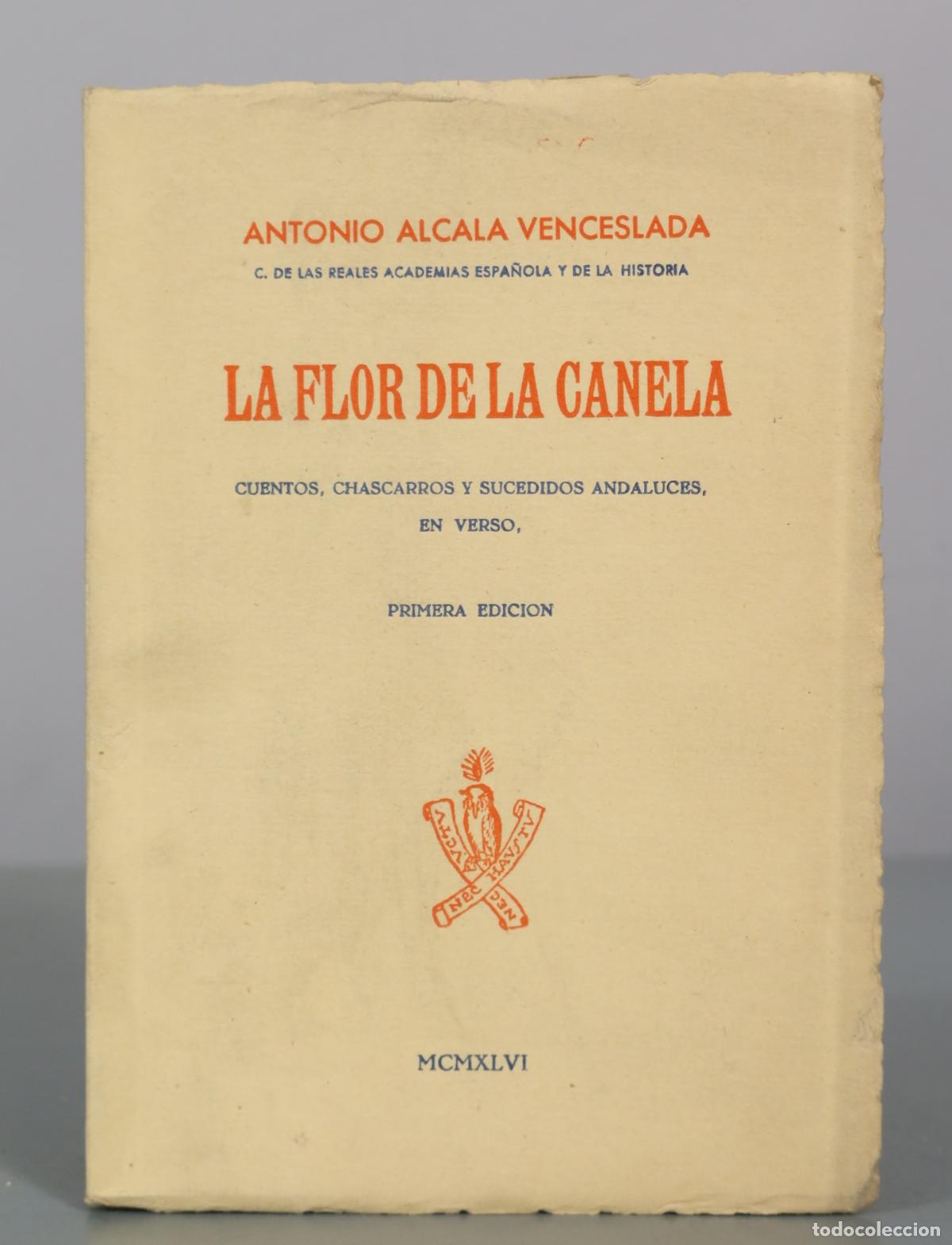 Libros de segunda mano: La flor de la canela - Cuentos, chascarros y sucedidos andaluces, en verso - Antonio Alcal&aacute;