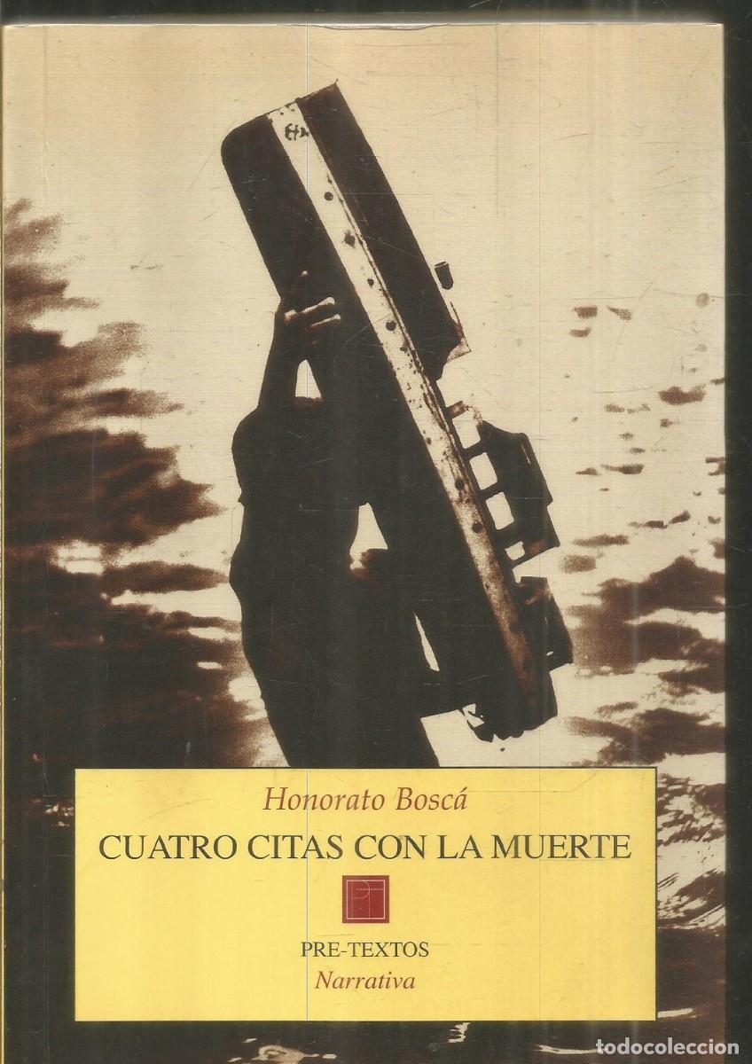 Libros de segunda mano: DEDICADO POR EL AUTOR HONORATO BOSCA. CUATRO CITAS CON LA MUERTE. PRE-TEXTOS. PRIMERA EDICION