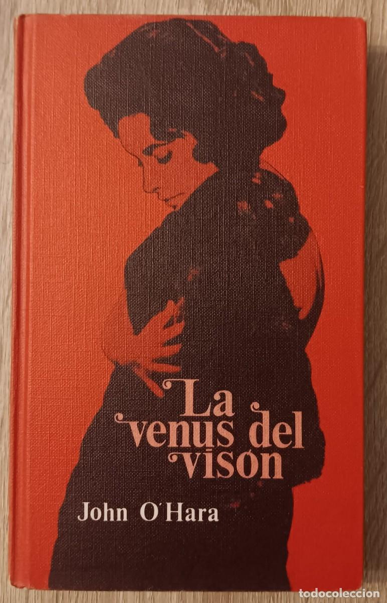 Libros de segunda mano: LA VENUS DEL VISON JOHN OHARA CIRCULO