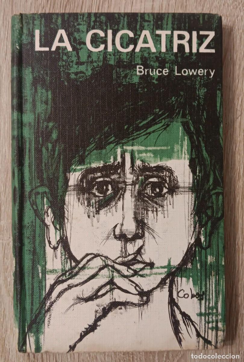 Libros de segunda mano: LA CICATRIZ BRUCE LOWERY CIRCULO