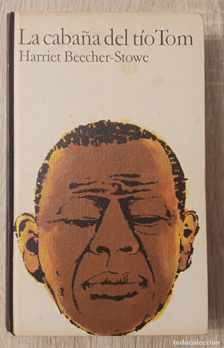 Libros de segunda mano: LA CABA&Ntilde;A DEL TIO TOM HARRIET BEECHER STOWE