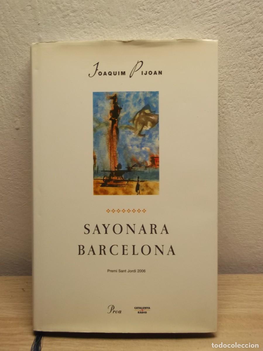 Libros de segunda mano: Sayonara BCN -Premi Sant Jordi 2006 -Edici&oacute;n en Catal&aacute;n Formato: Tapa dura